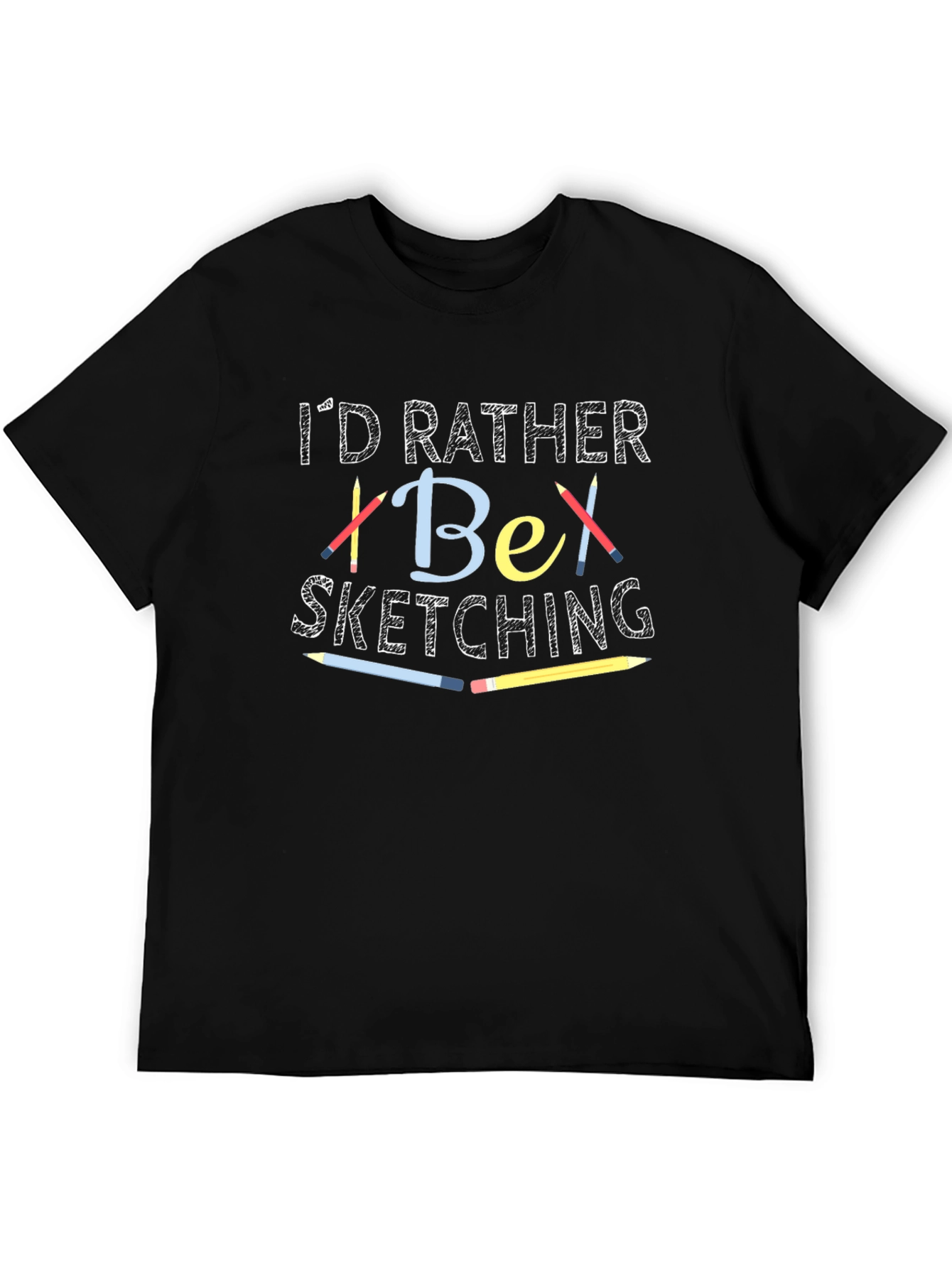 Id Rather Be Sketching Graphic T-Shirt