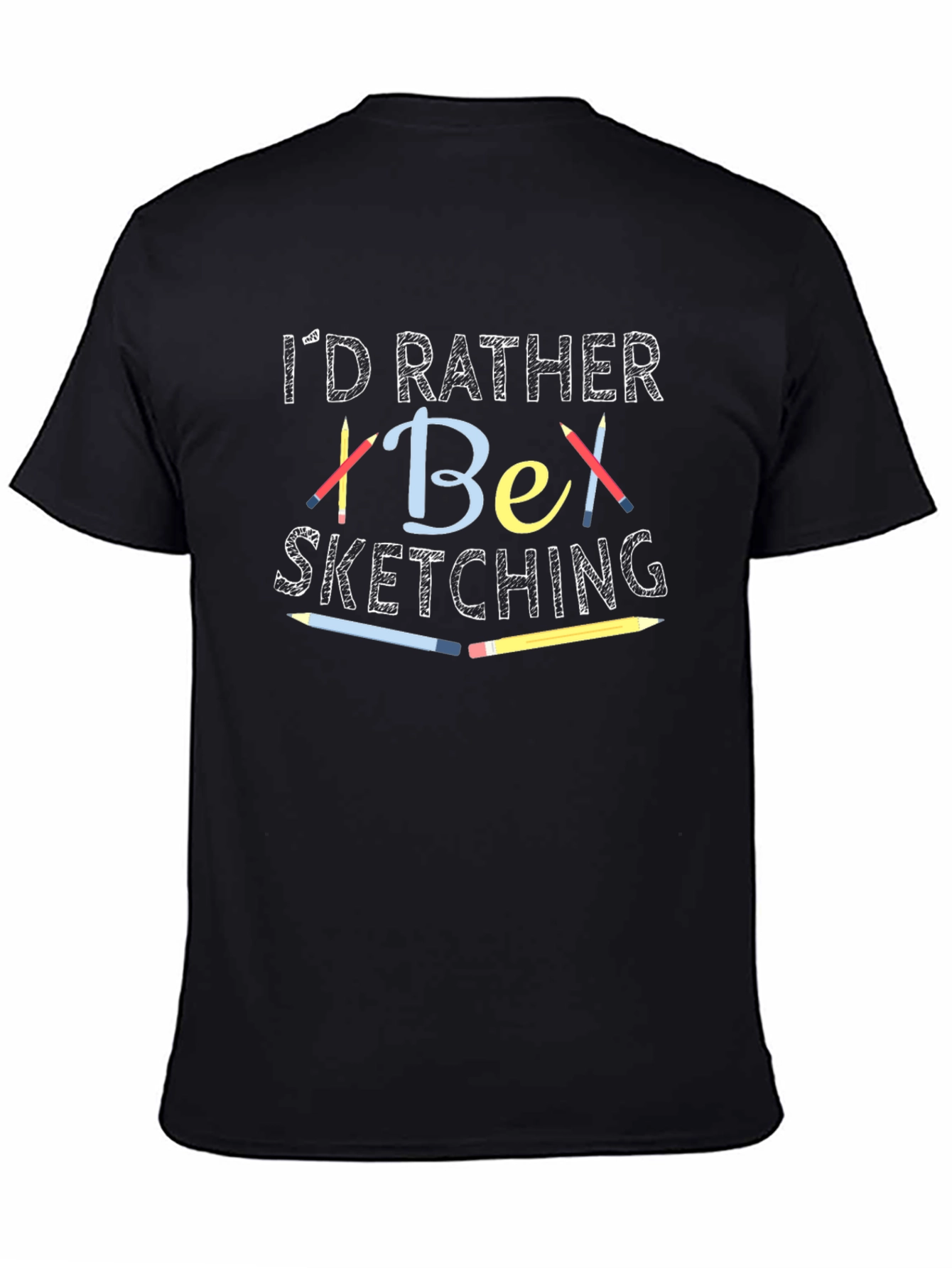 Id Rather Be Sketching Graphic T-Shirt