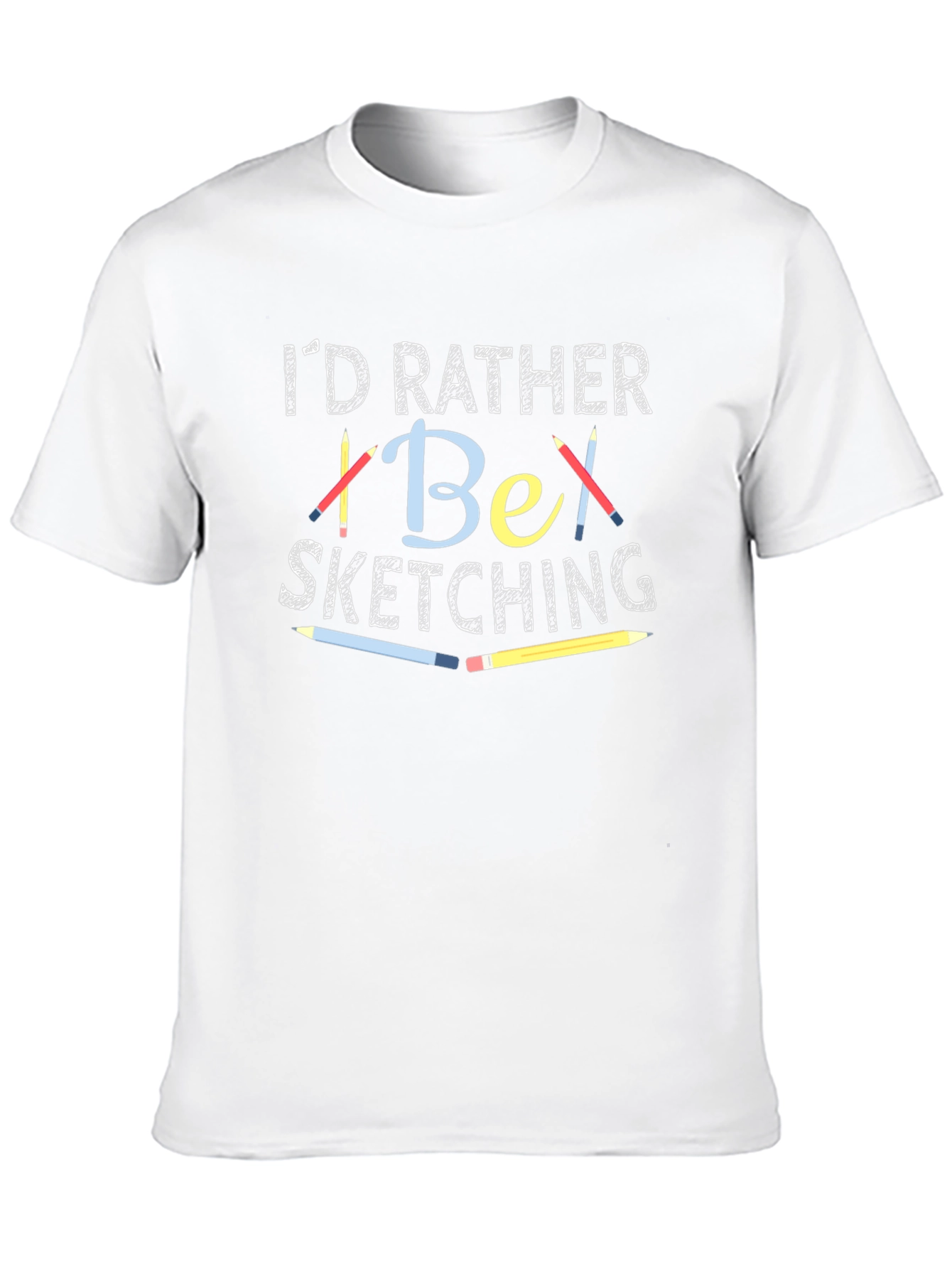 Id Rather Be Sketching Graphic T-Shirt