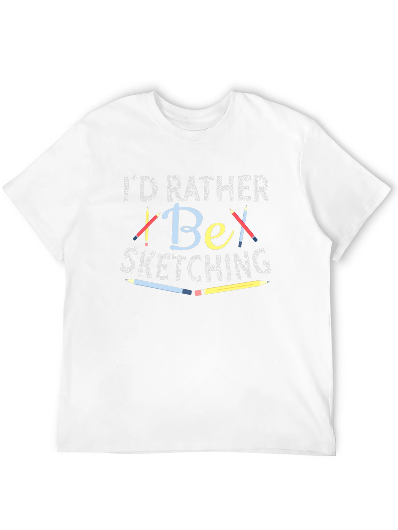 Id Rather Be Sketching Graphic T-Shirt