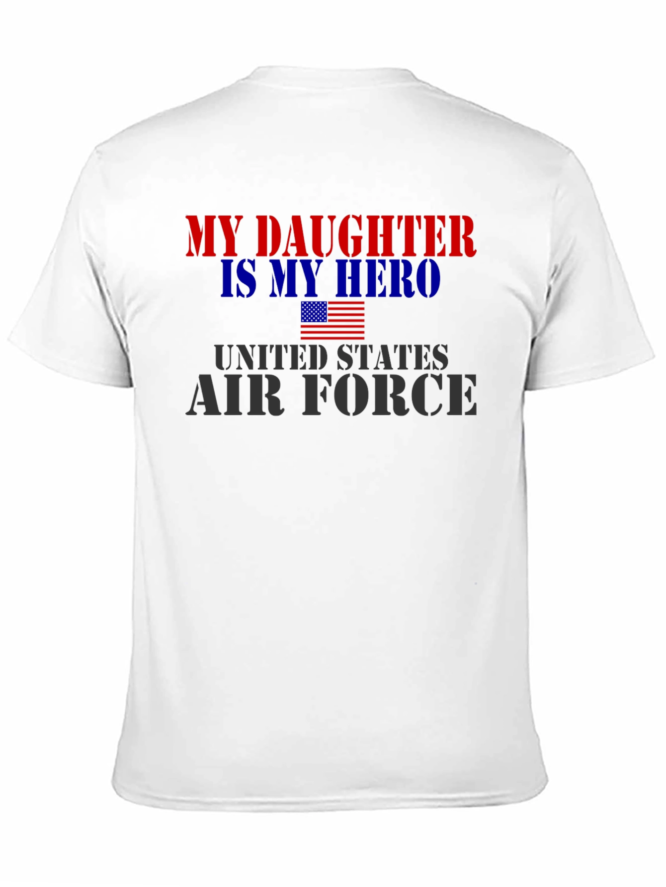 My Daughter Hero United States Air Force T-Shirt