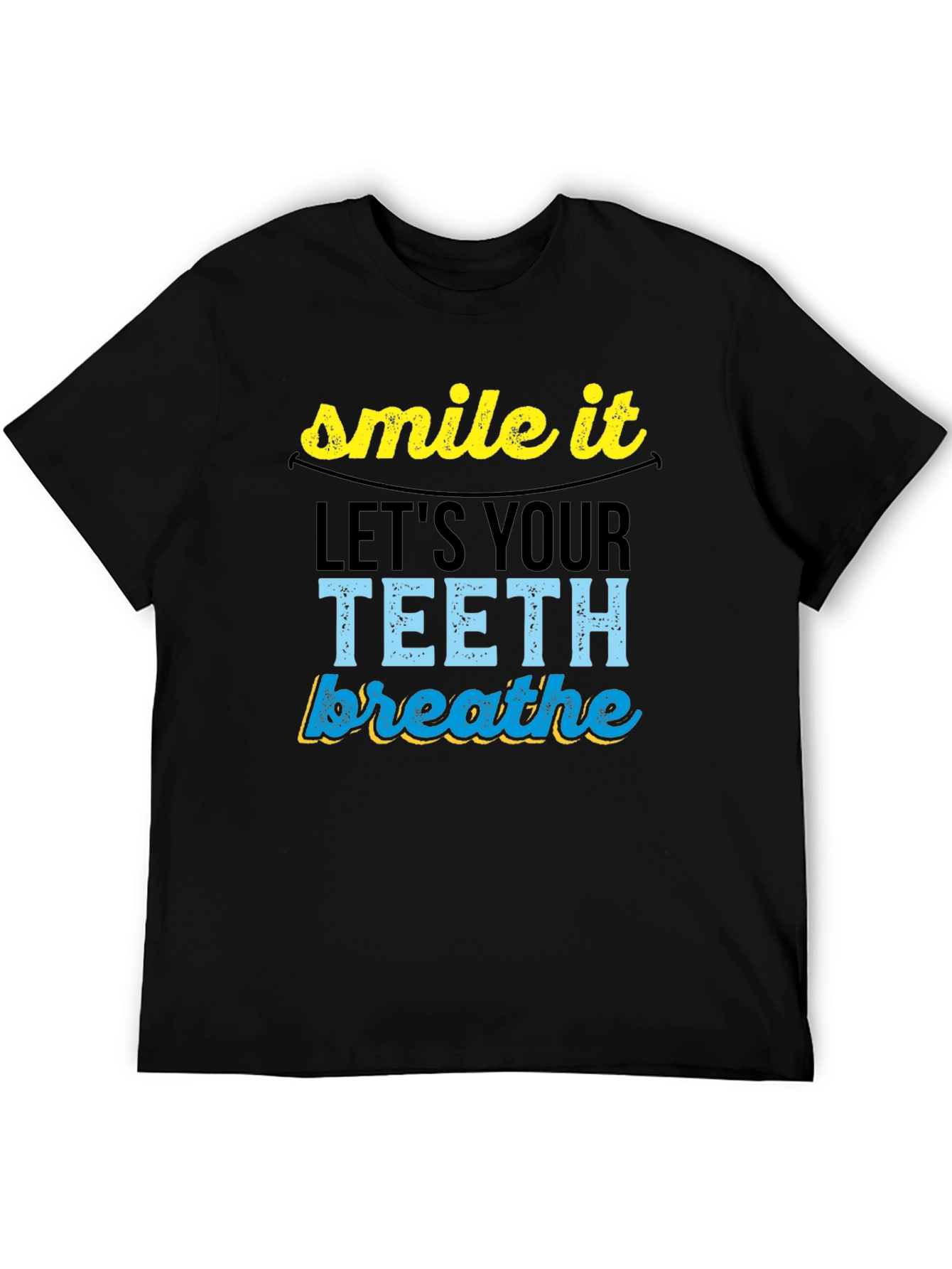 Smile It Lets Your Teeth Breathe Graphic Tee