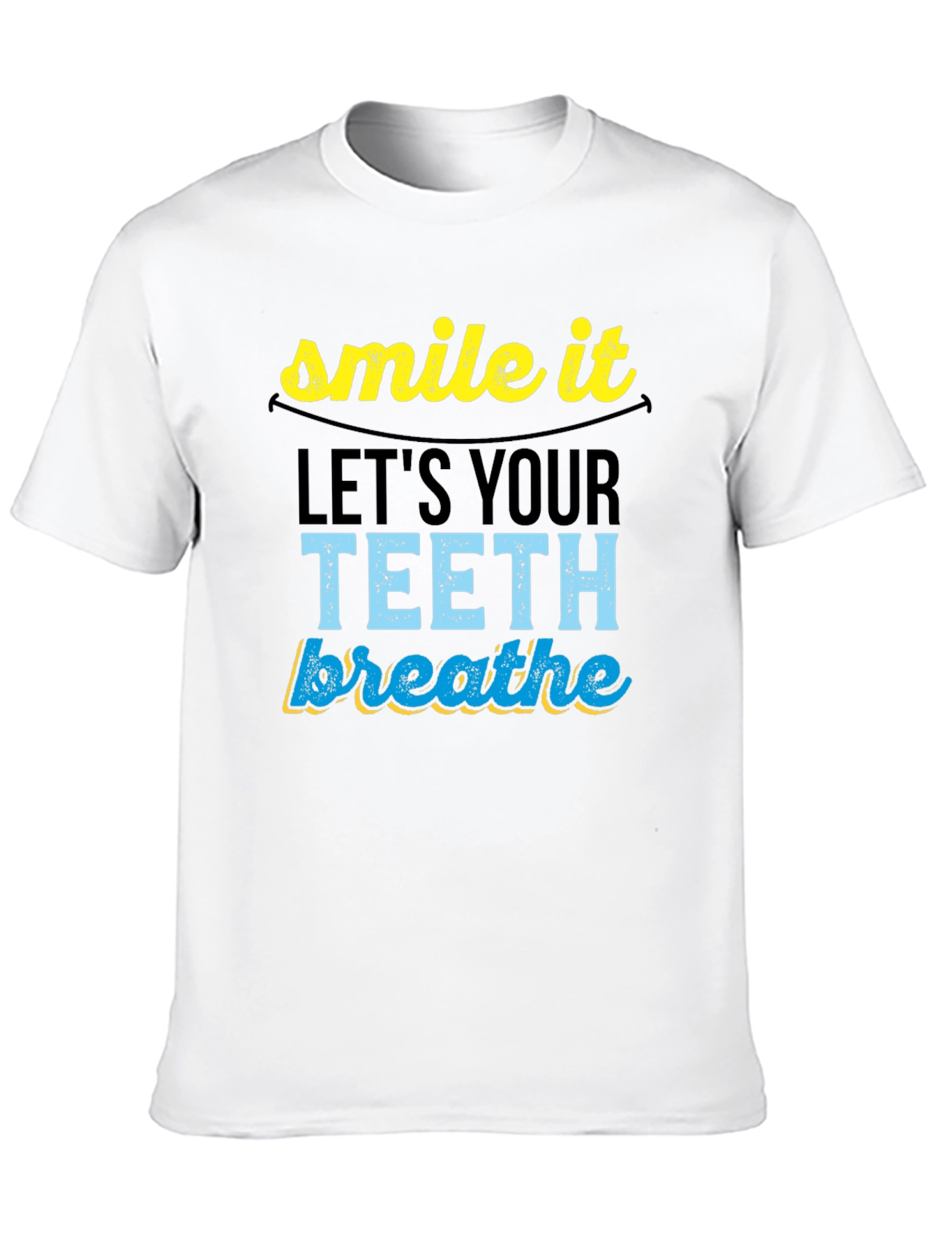 Smile It Lets Your Teeth Breathe Graphic Tee