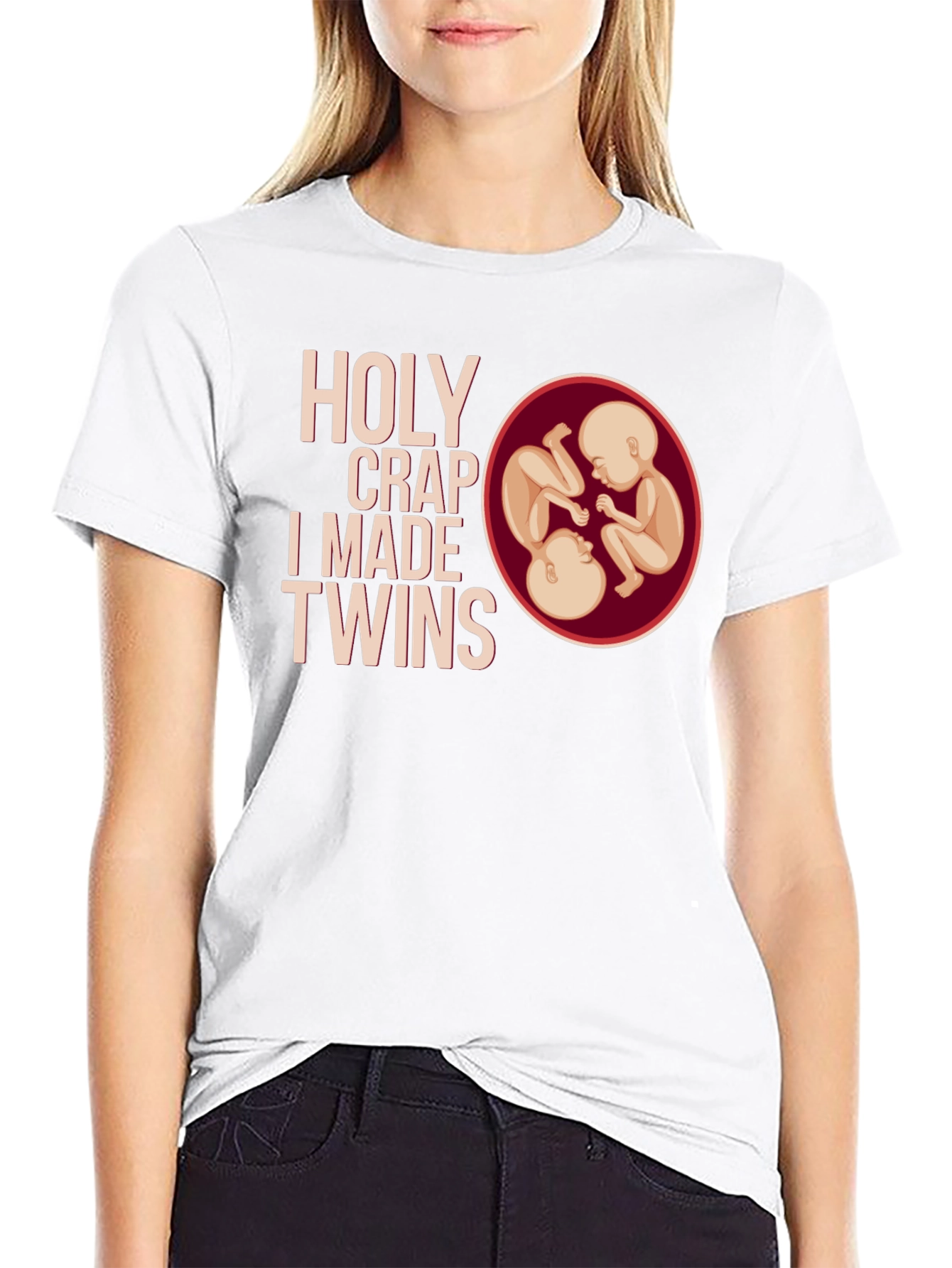 Holy Crap I Made Twins T-Shirt