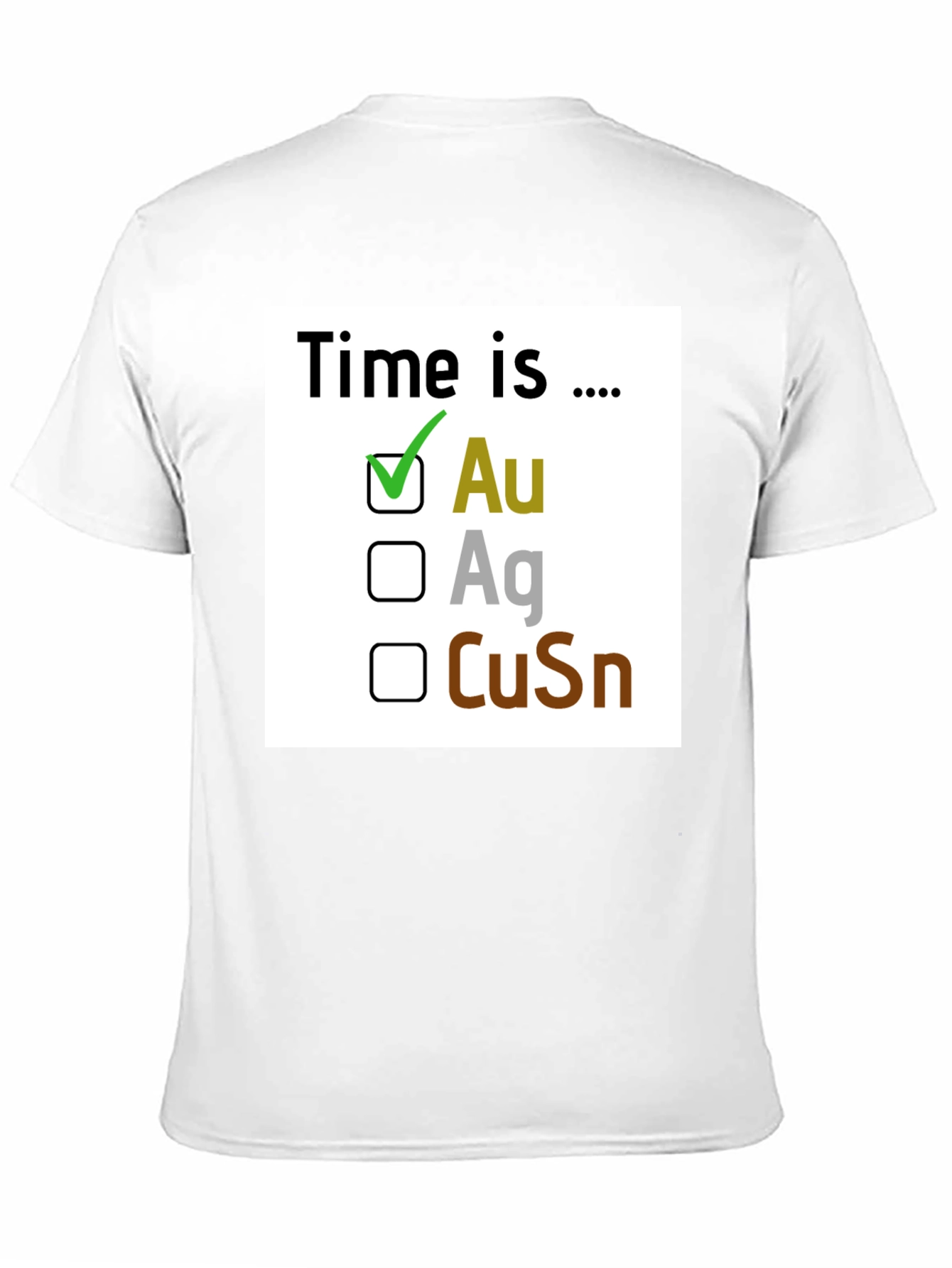 Time is Gold T-Shirt - Chemistry Element Humor