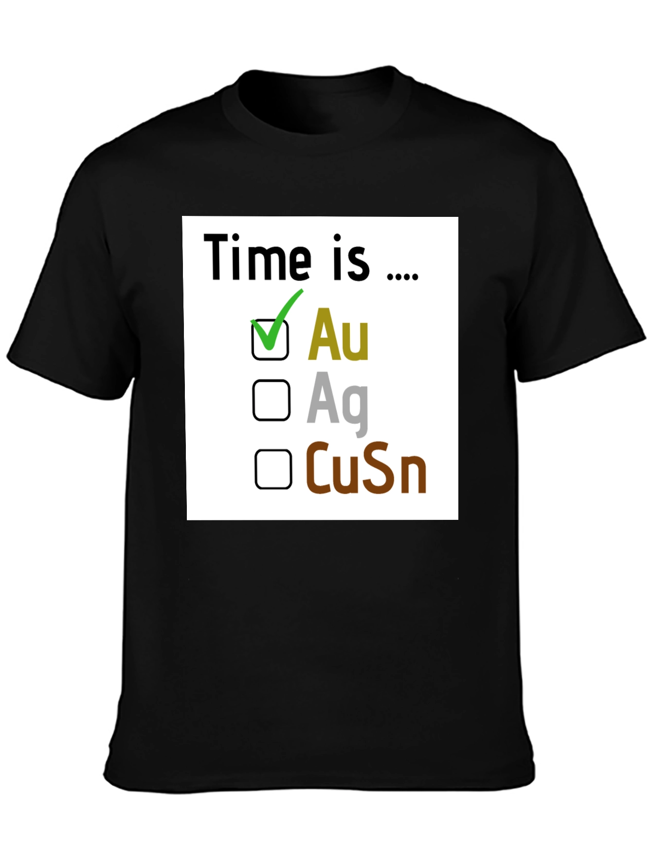 Time is Gold T-Shirt - Chemistry Element Humor