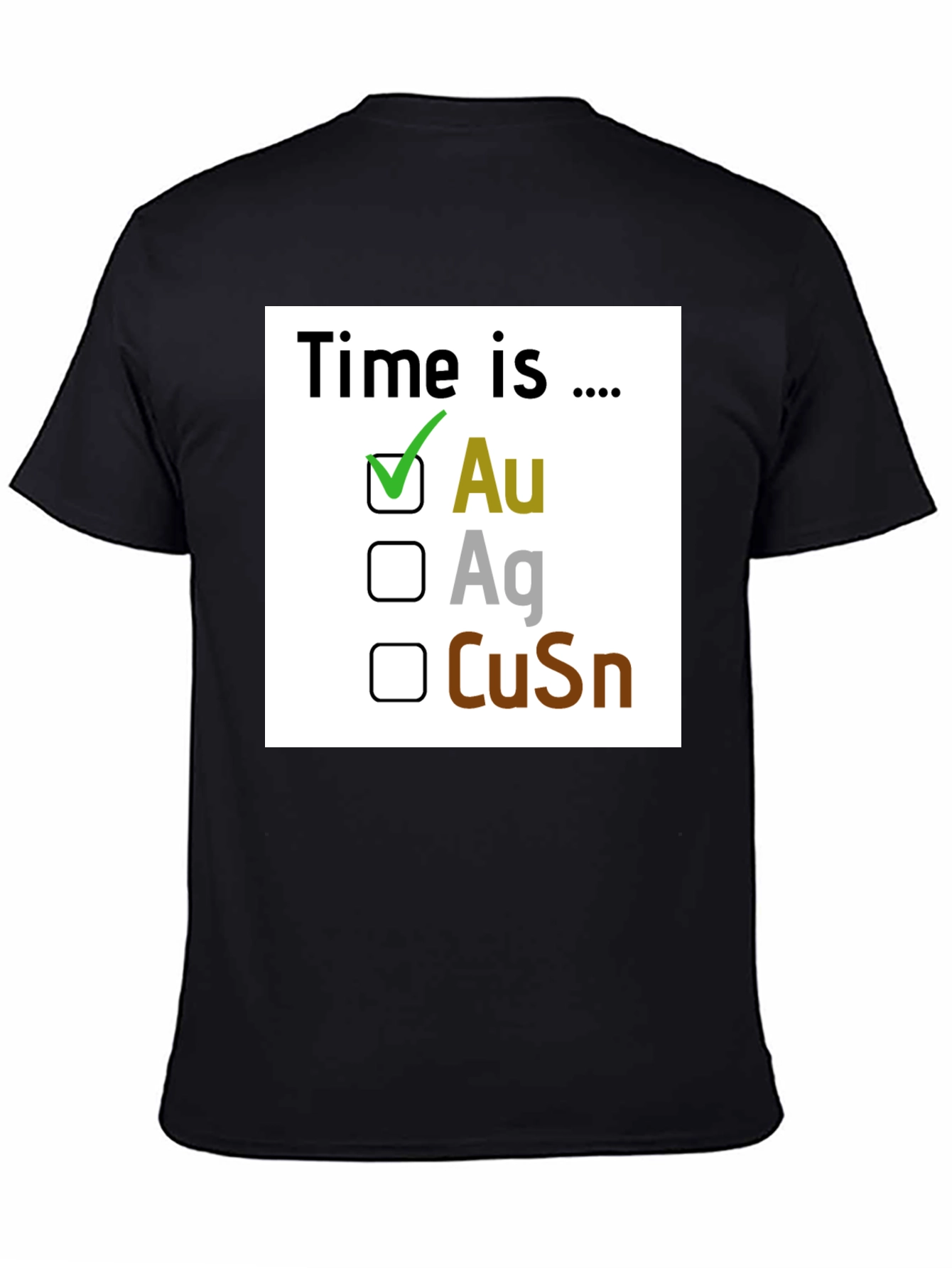 Time is Gold T-Shirt - Chemistry Element Humor