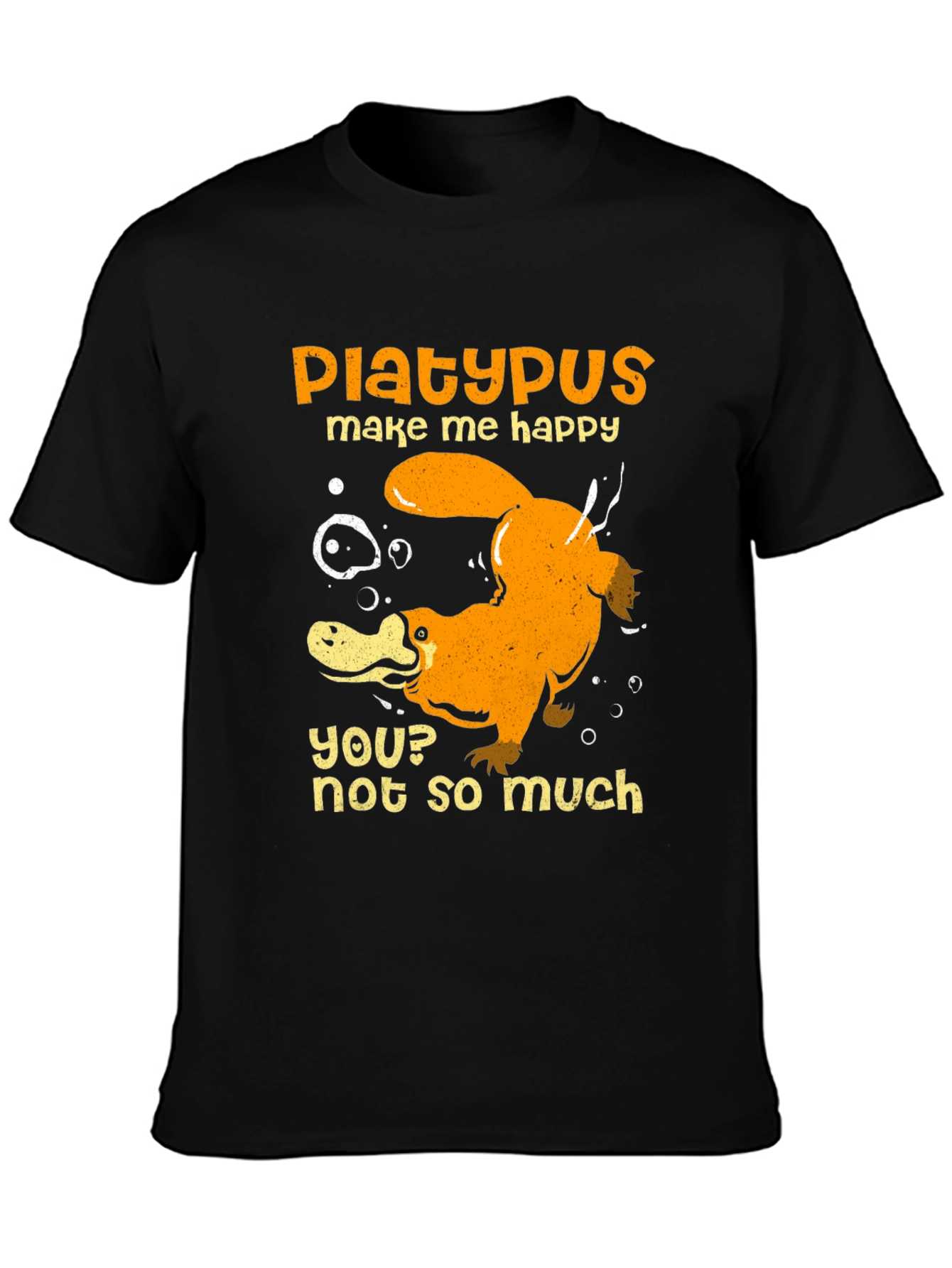 Platypus Make Me Happy Graphic T-Shirt