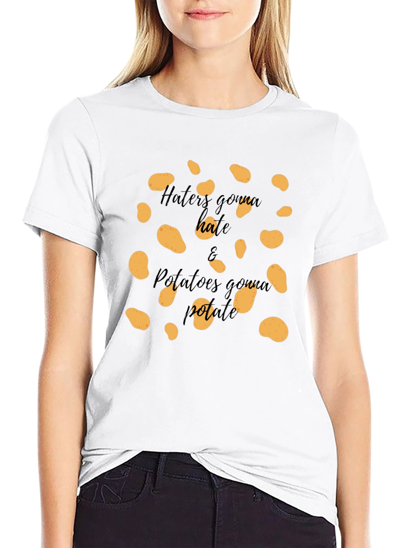Haters Gonna Hate & Potatoes Gonna Potate T-Shirt
