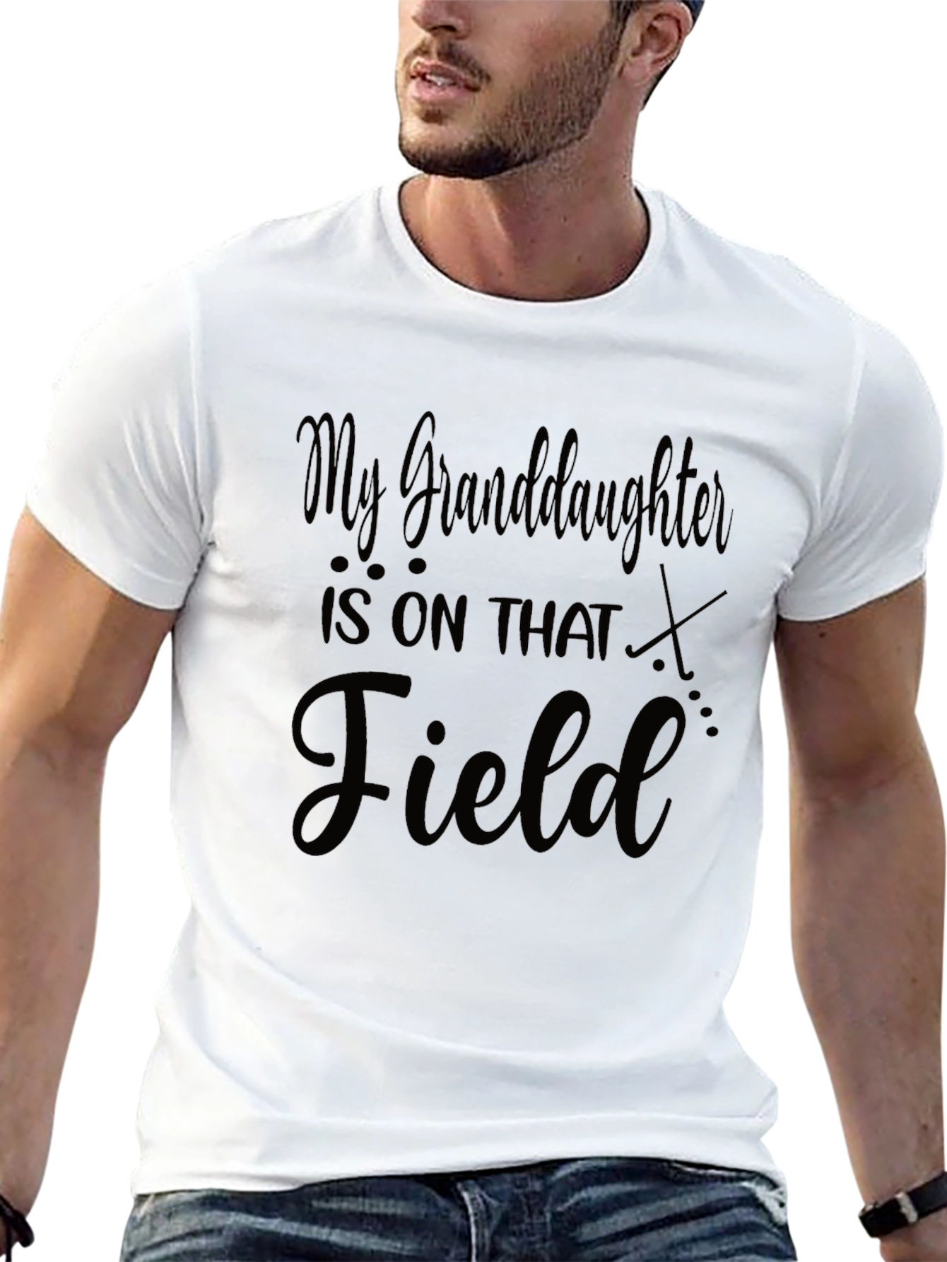 Granddaughter is on that Field T-Shirt