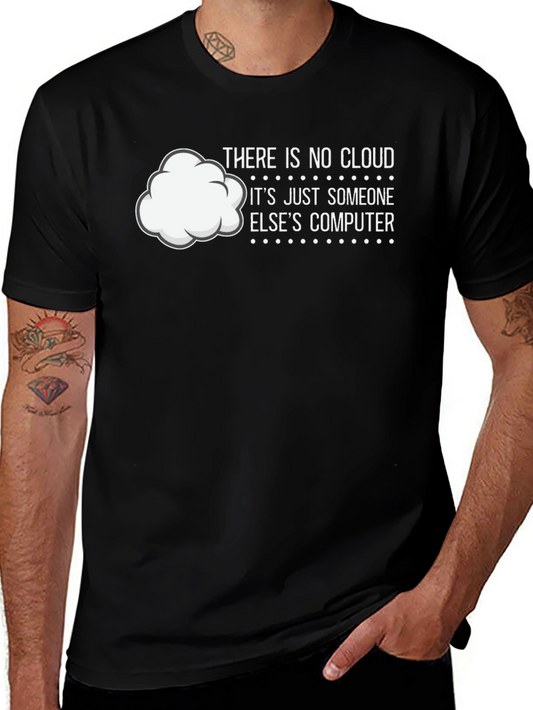 Funny Cloud Computing T-Shirt - IT Humor Tee