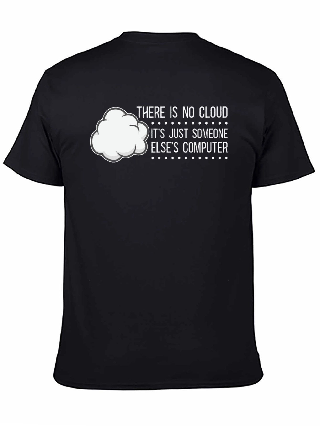 Funny Cloud Computing T-Shirt - IT Humor Tee