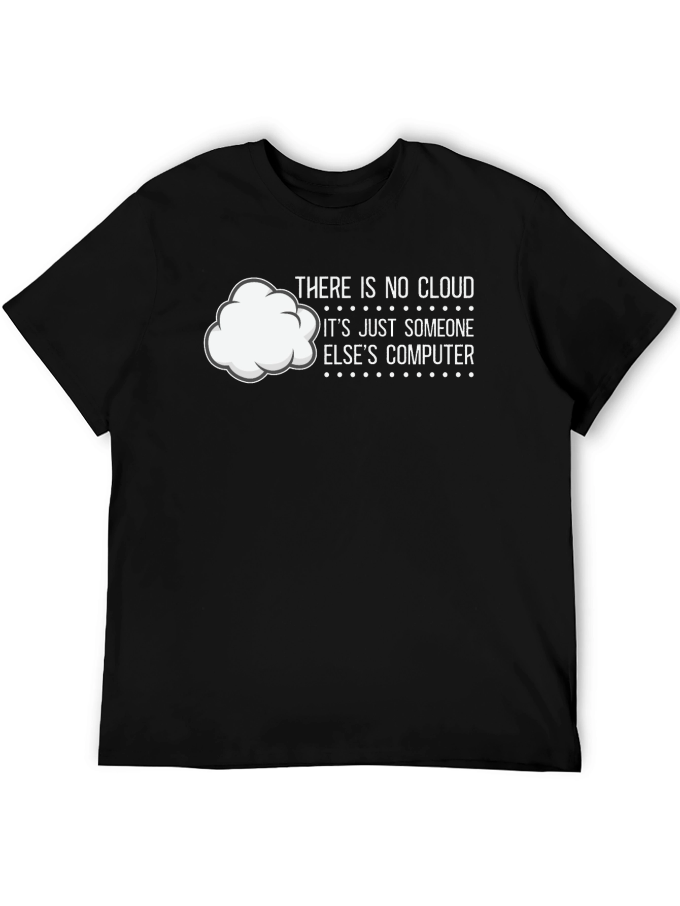 Funny Cloud Computing T-Shirt - IT Humor Tee