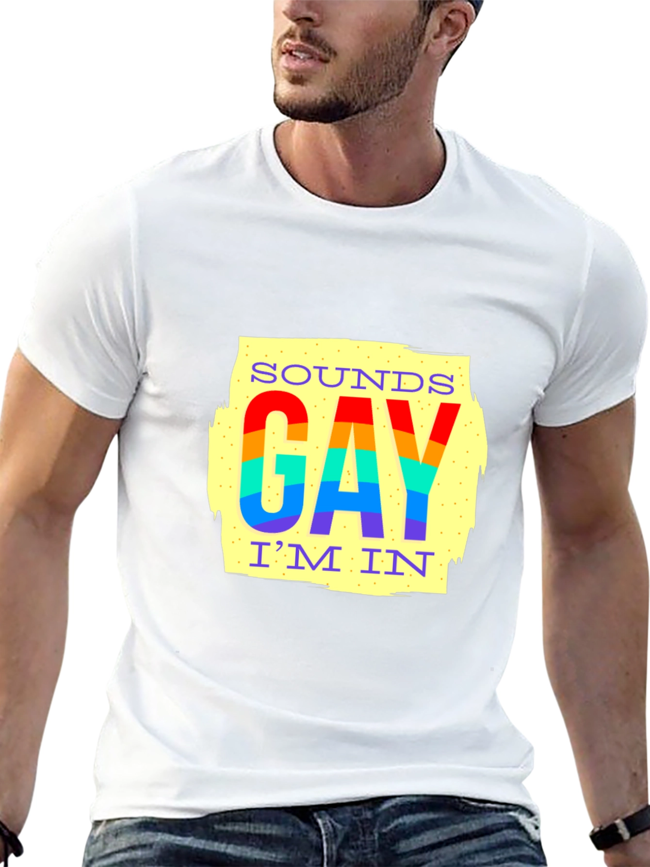 Sounds Gay Im In Pride T-Shirt