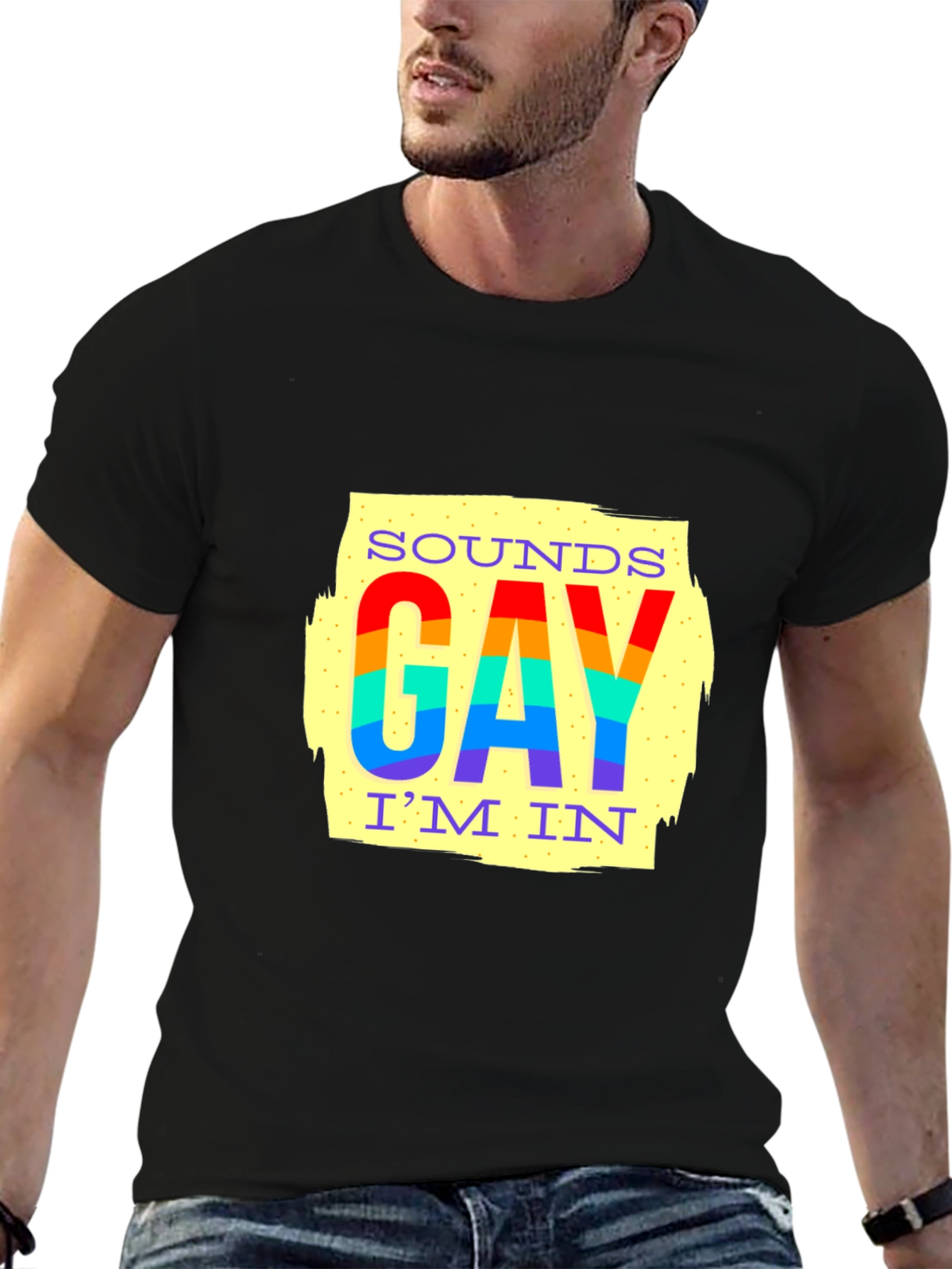 Sounds Gay Im In Pride T-Shirt