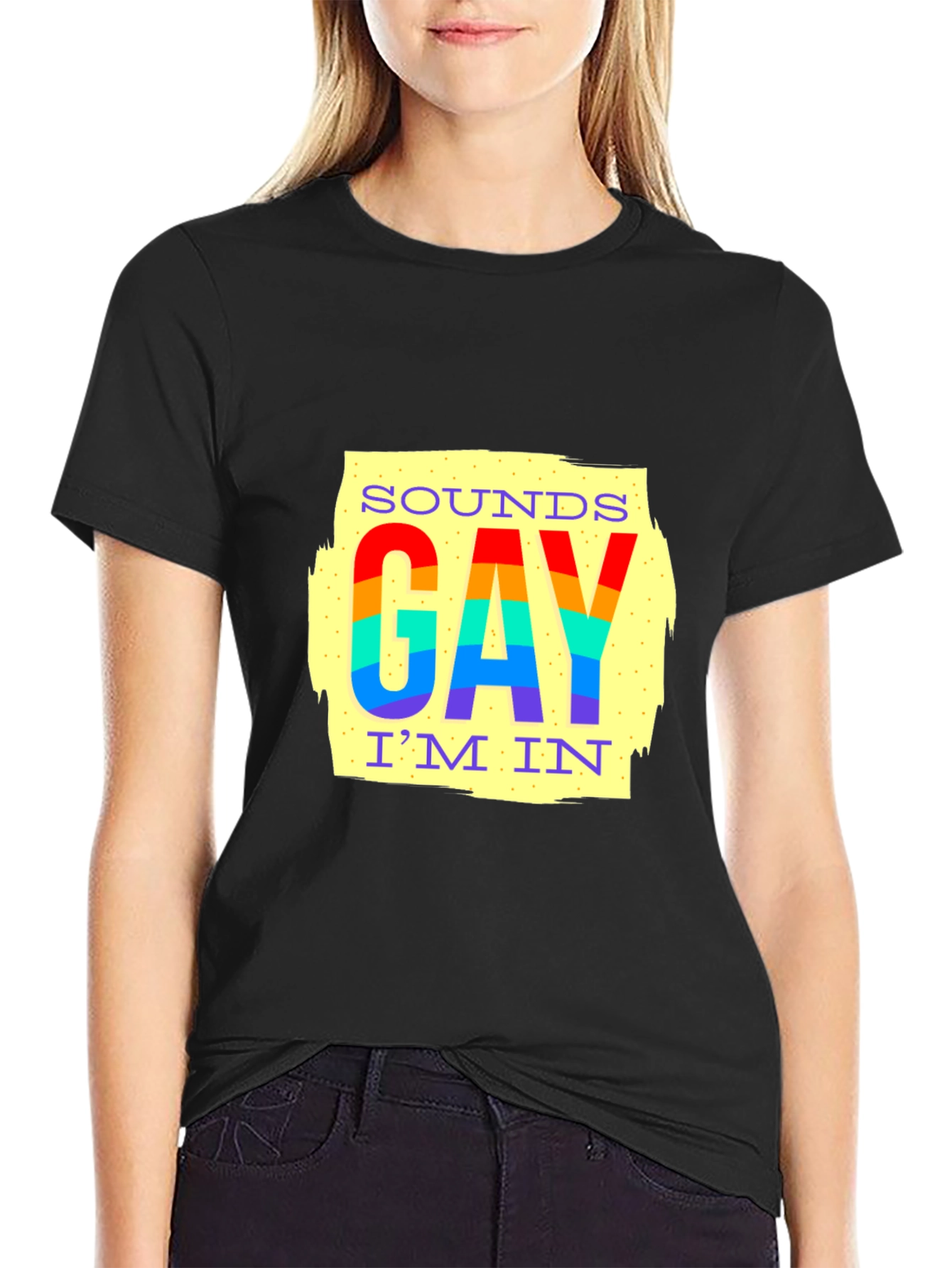 Sounds Gay Im In Pride T-Shirt