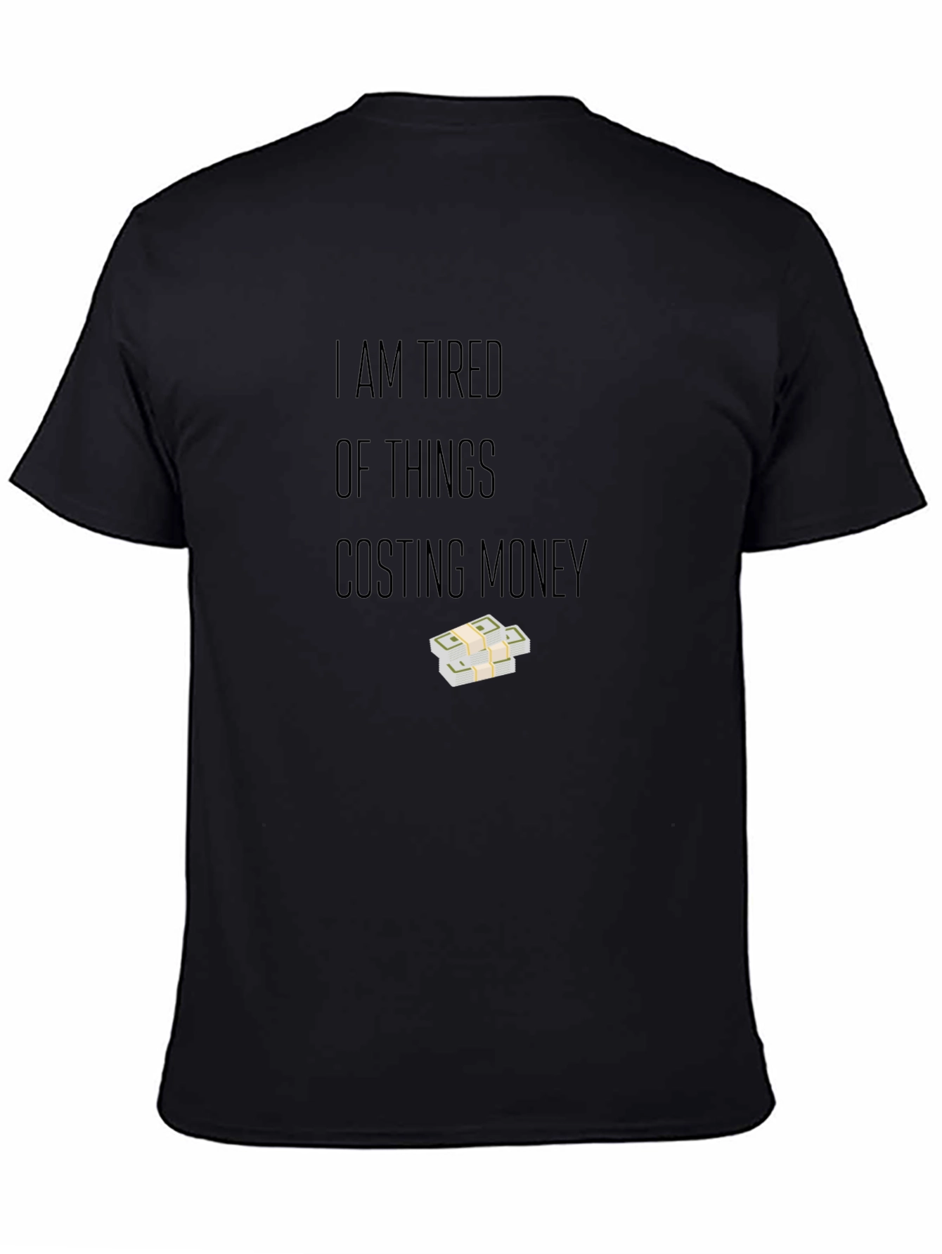 Tired of Money T-Shirt - Black Cotton Tee