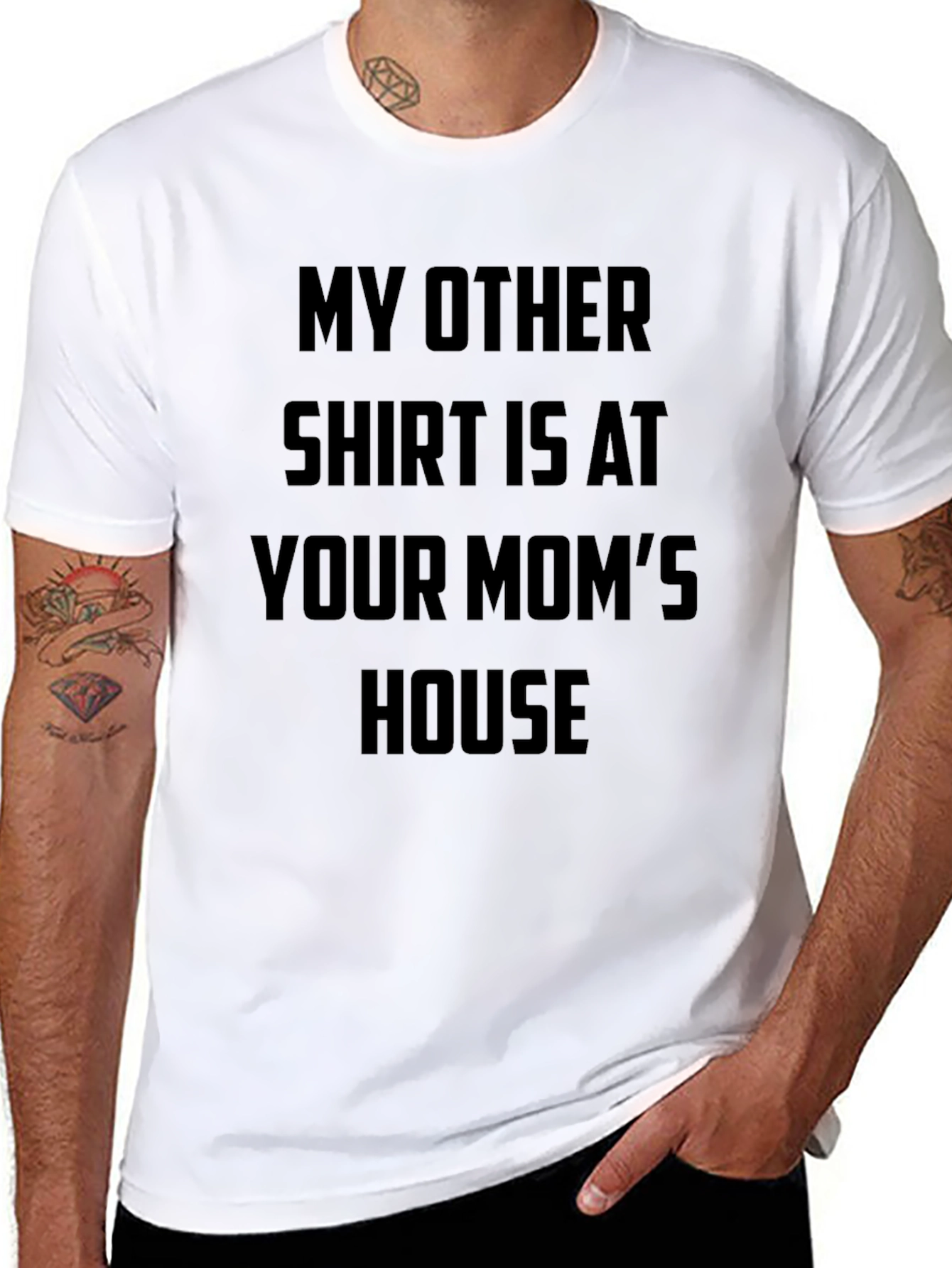 Funny Slogan T-Shirt - Your Moms House
