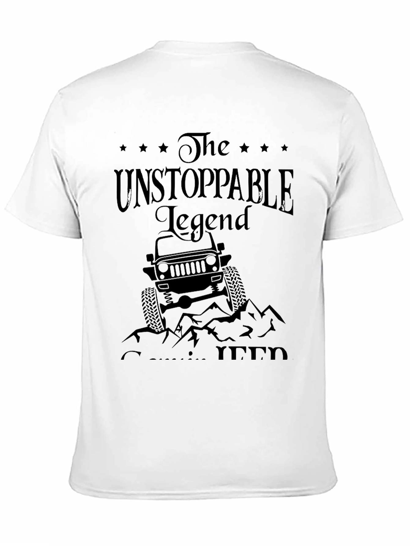 The Unstoppable Legend Jeep T-Shirt