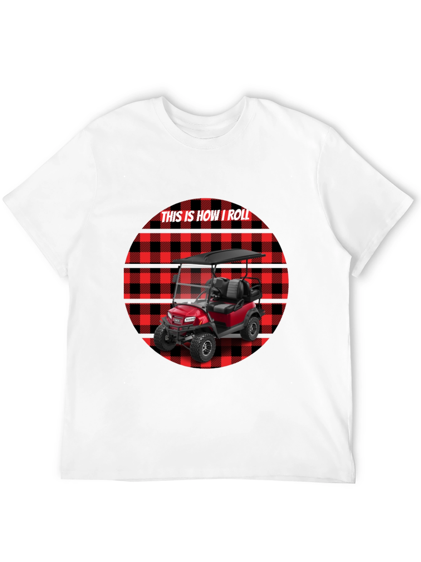 This Is How I Roll Golf Cart Tee