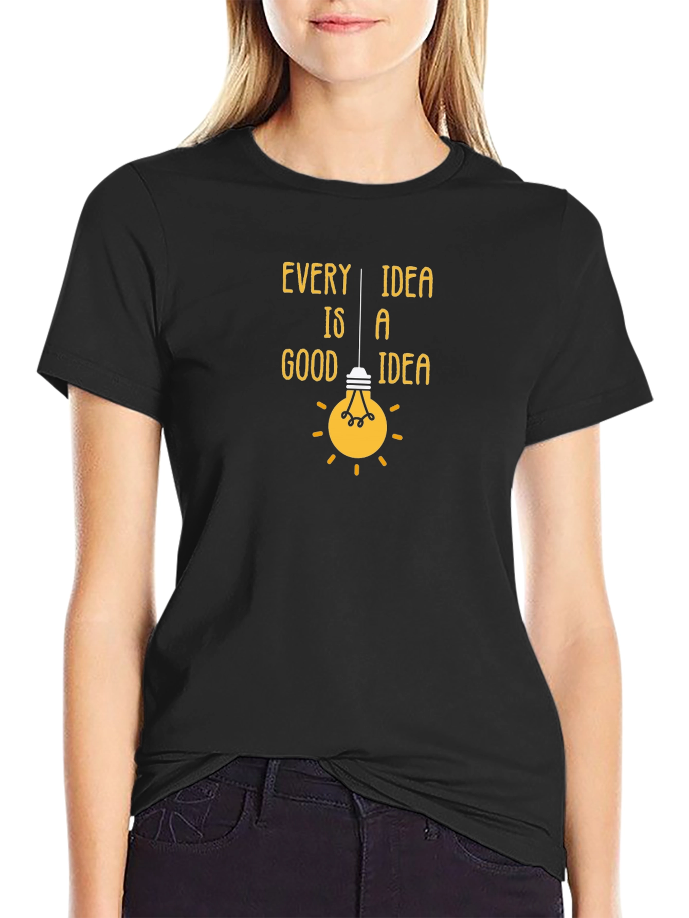 Every Idea Is A Good Idea T-Shirt