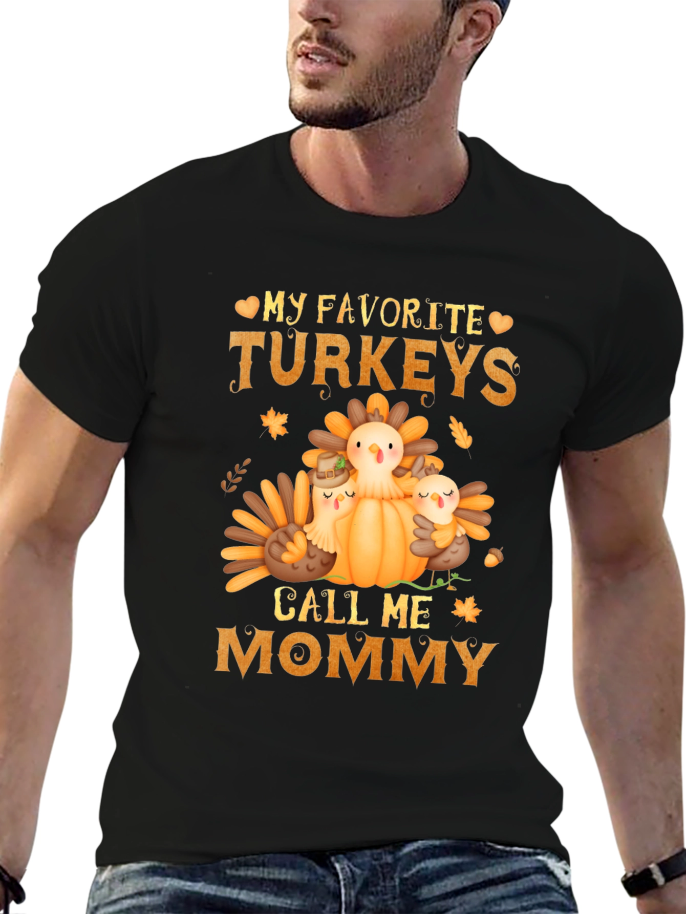 My Favorite Turkeys Call Me Mommy T-Shirt