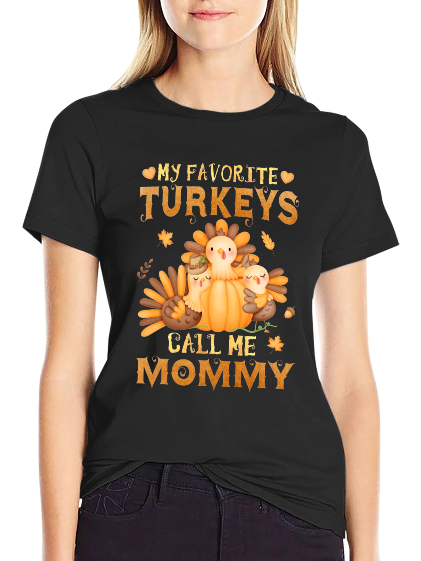 My Favorite Turkeys Call Me Mommy T-Shirt