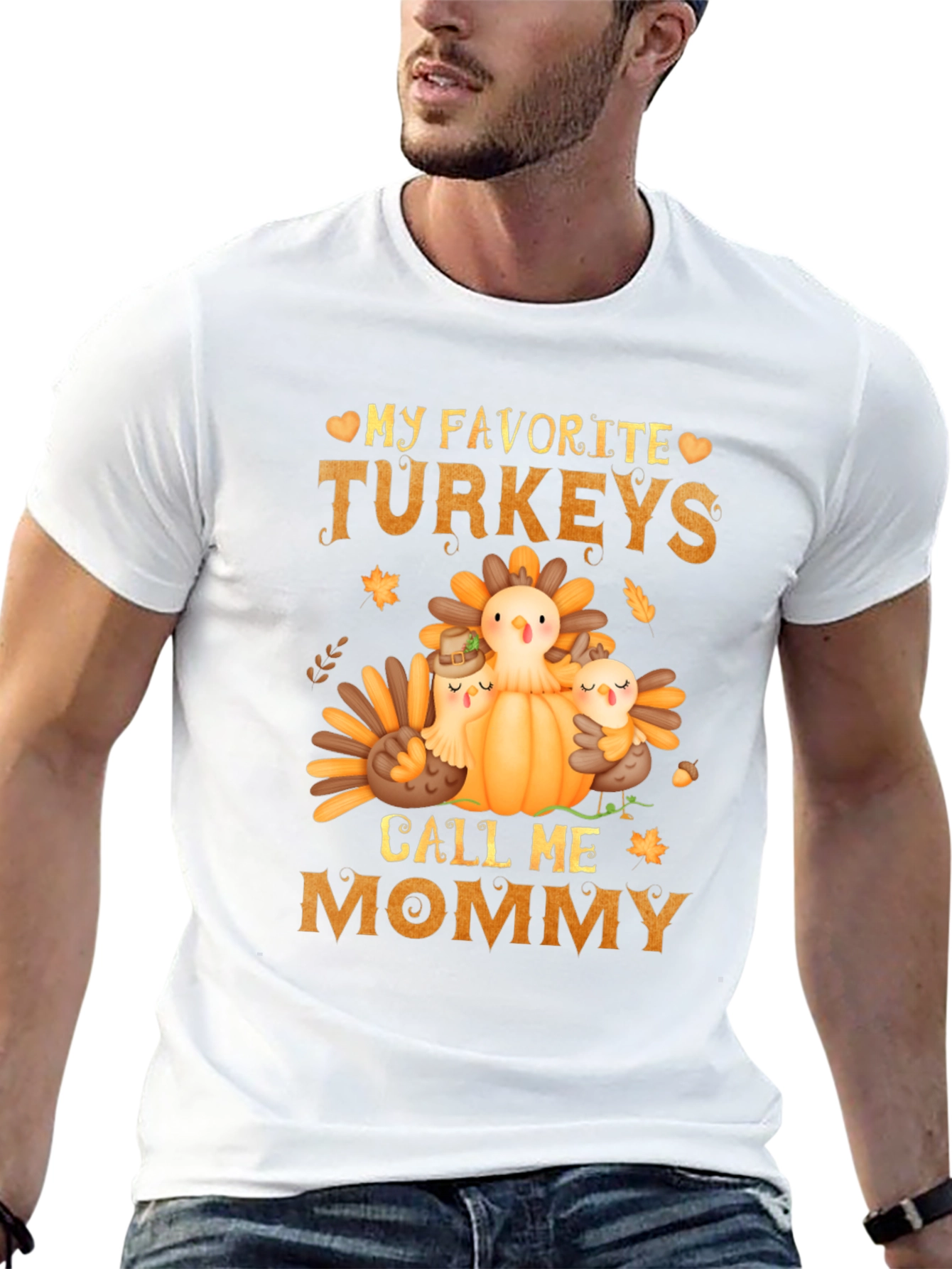 My Favorite Turkeys Call Me Mommy T-Shirt