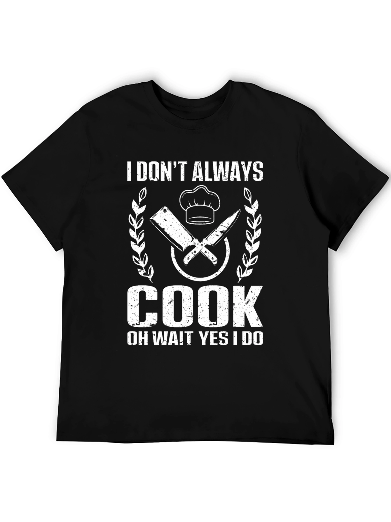 Funny Chef T-Shirt - I Dont Always Cook