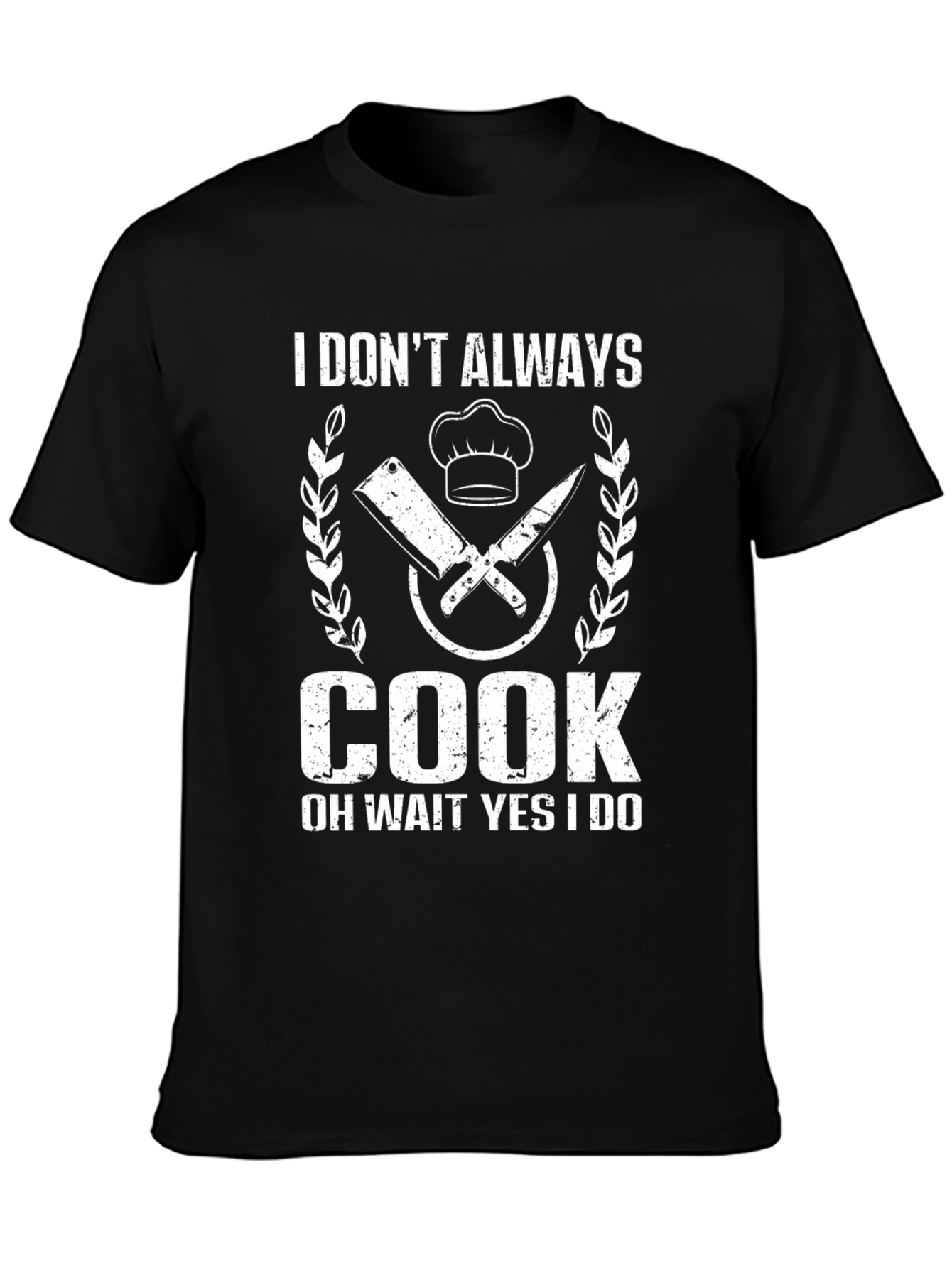 Funny Chef T-Shirt - I Dont Always Cook
