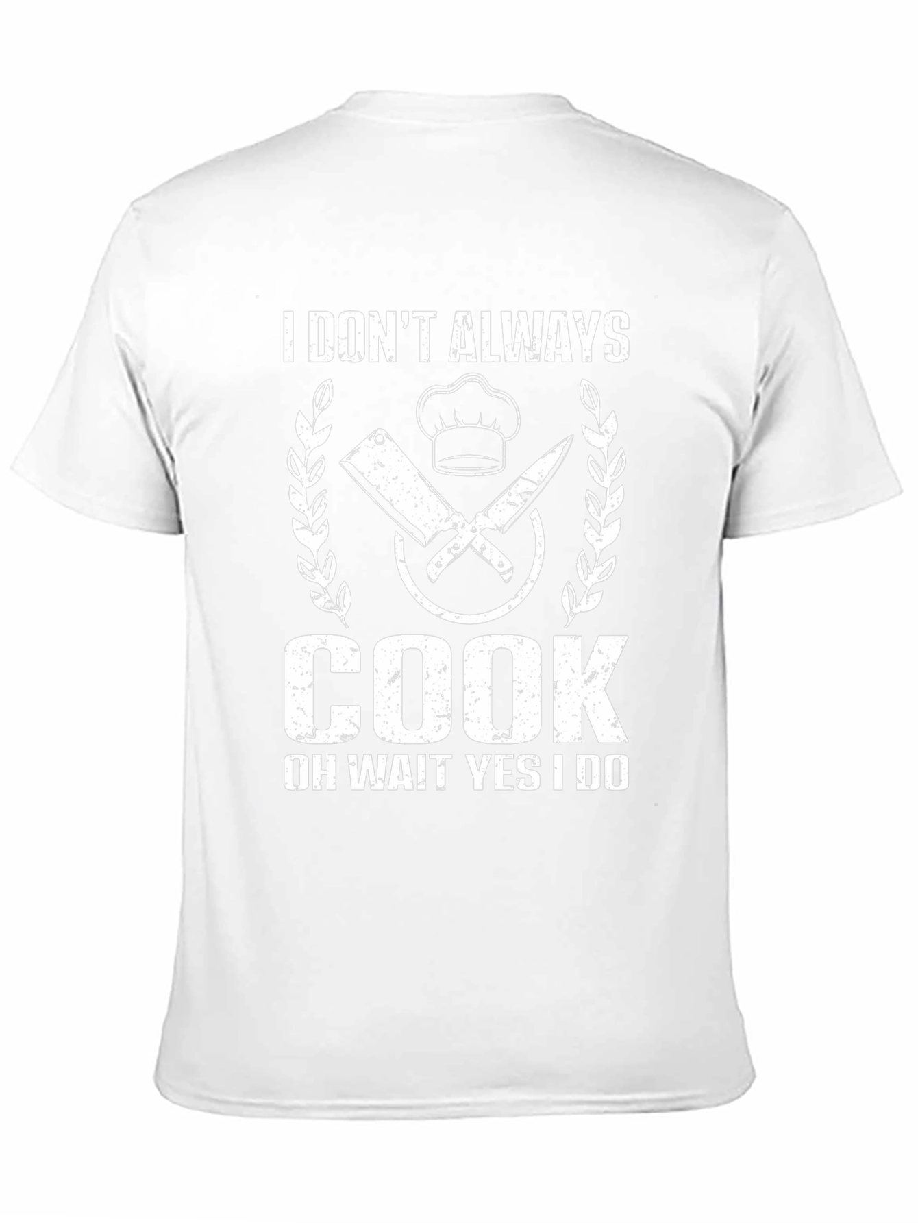 Funny Chef T-Shirt - I Dont Always Cook