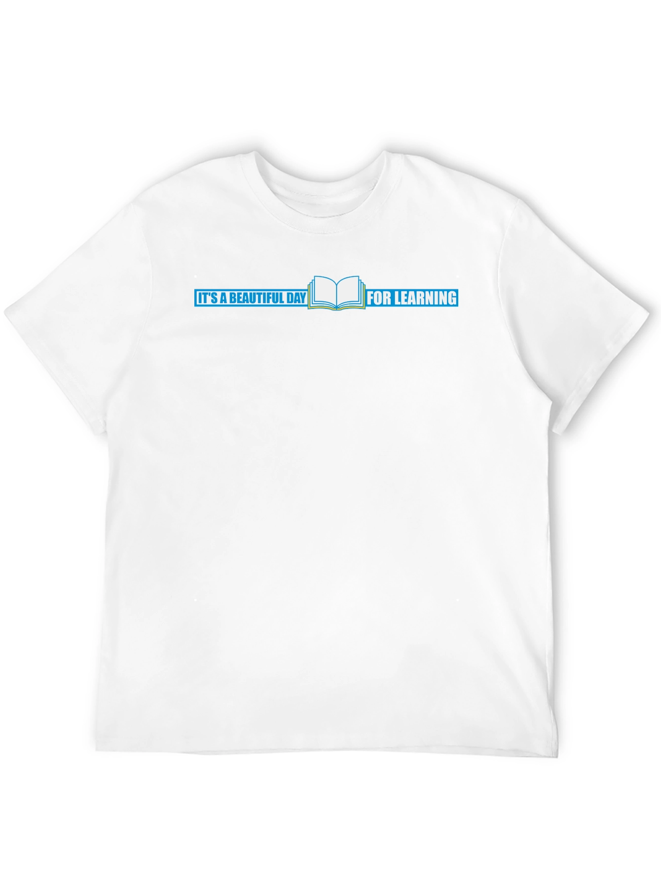 Beautiful Day for Learning T-Shirt