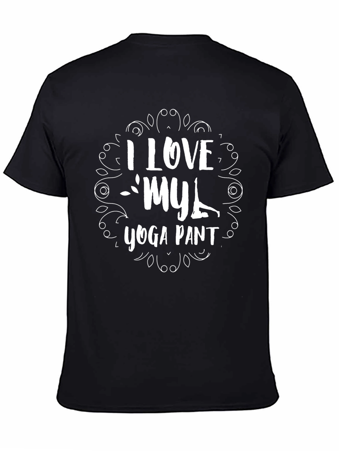 I Love My Yoga Pant Black T-Shirt