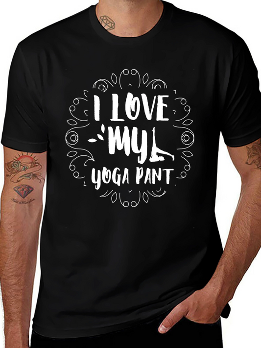 I Love My Yoga Pant Black T-Shirt