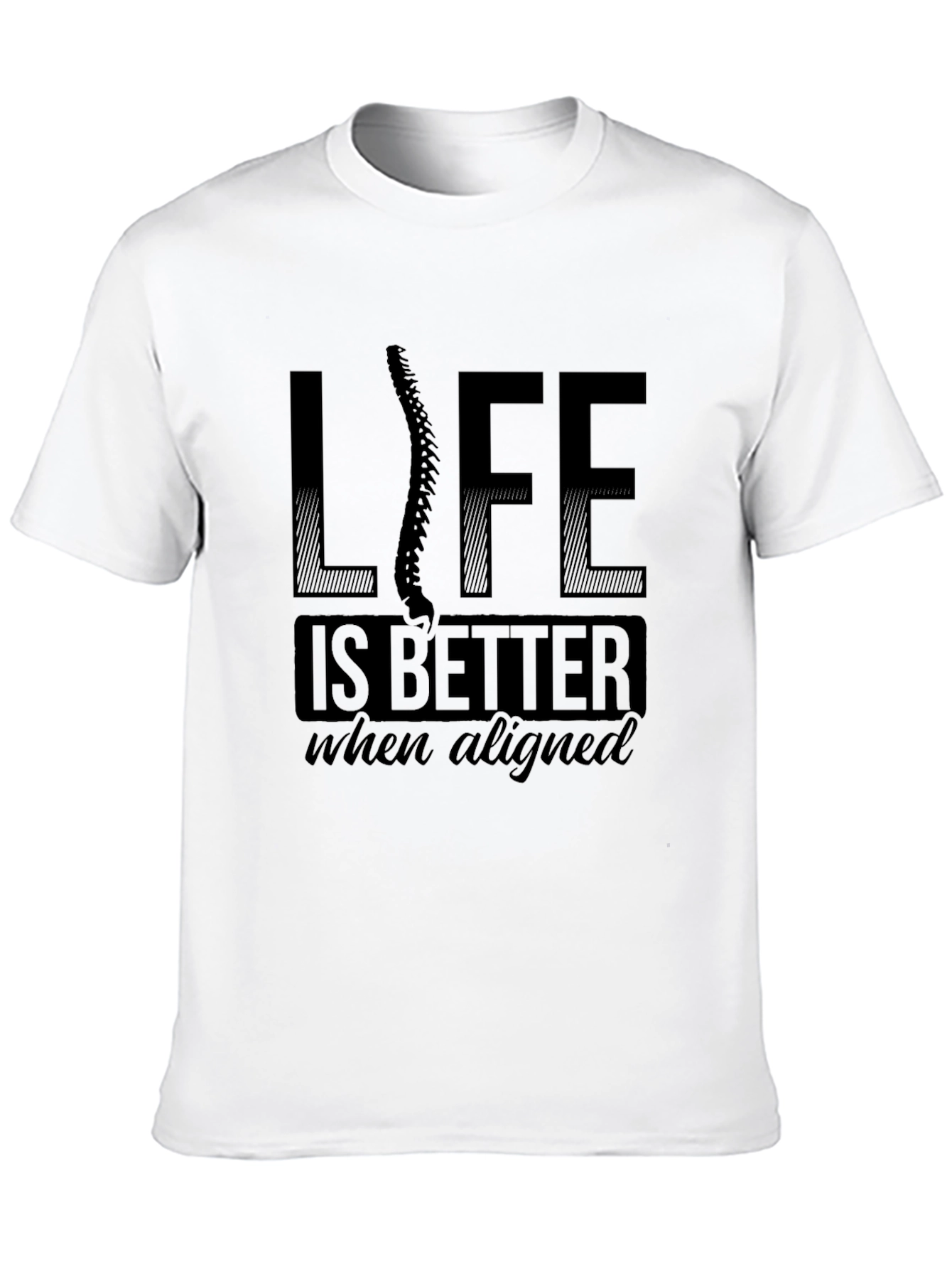 Chiropractor T-Shirt - Life is Better Aligned