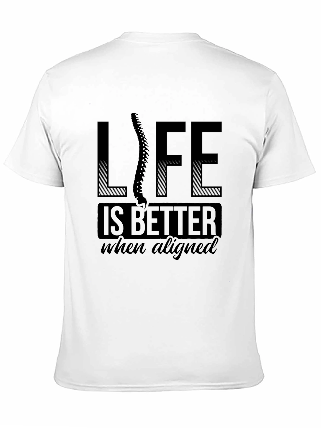 Chiropractor T-Shirt - Life is Better Aligned