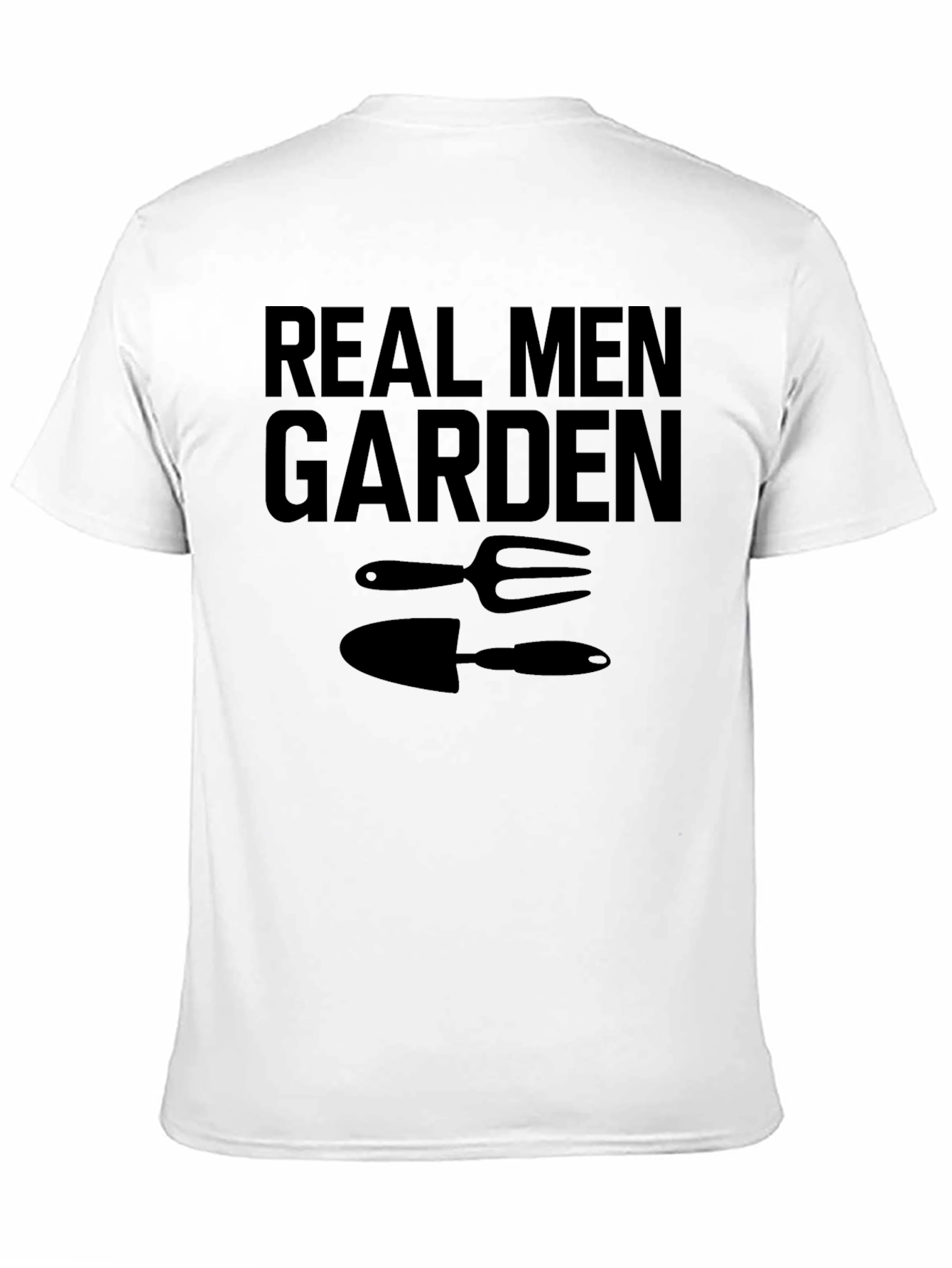 Real Men Garden T-Shirt - Gardening Gift