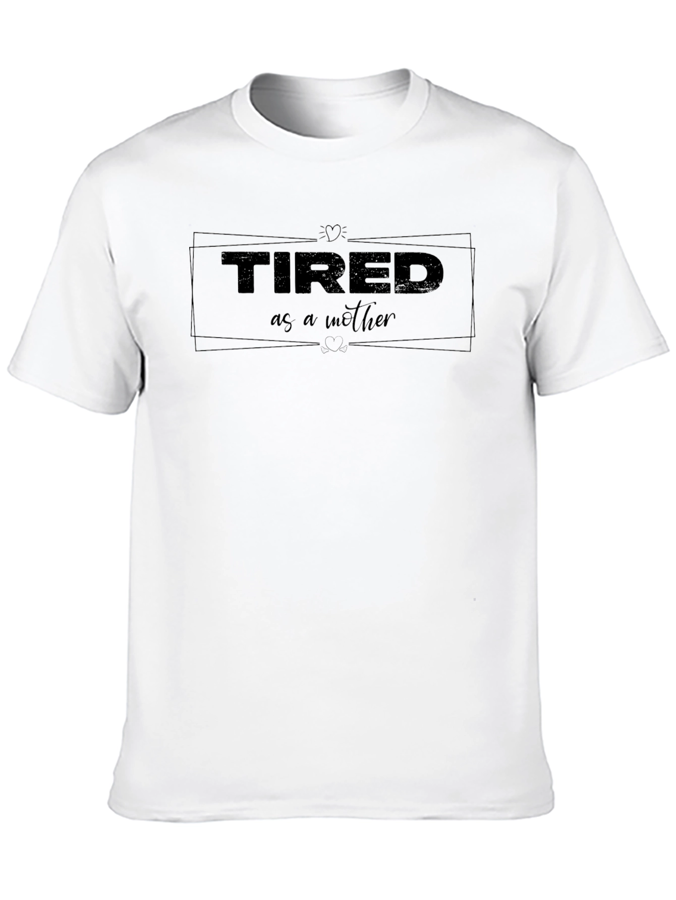 Tired As A Mother Unisex Black T-Shirt