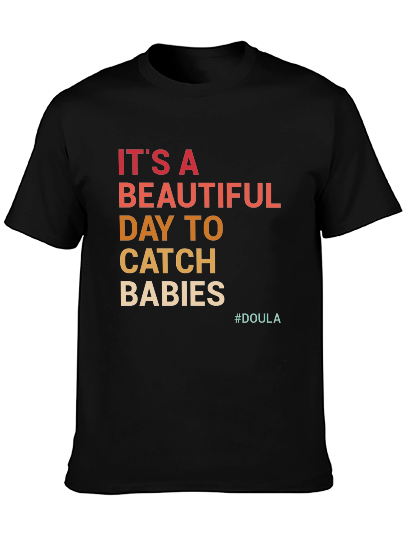 Catch Babies Doula T-Shirt