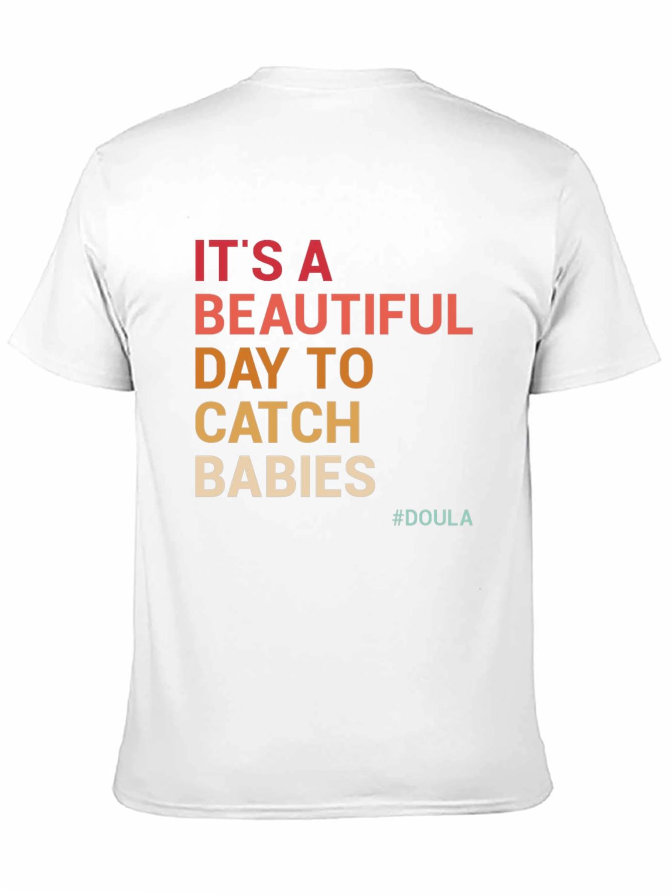 Catch Babies Doula T-Shirt