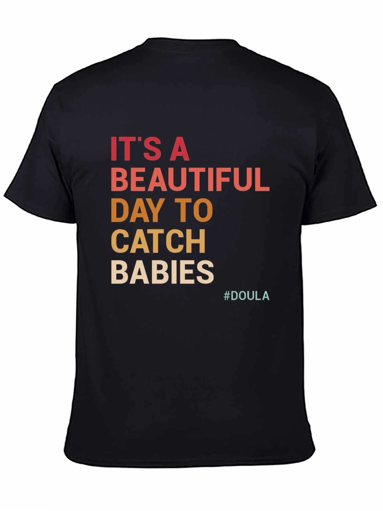 Catch Babies Doula T-Shirt