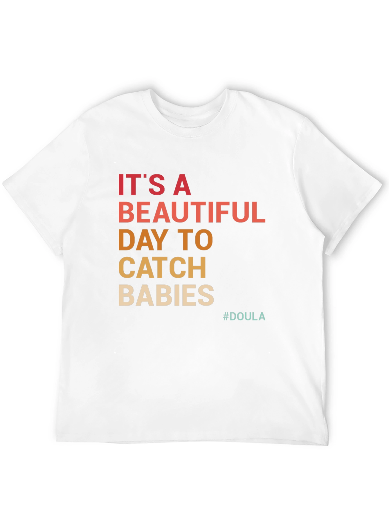 Catch Babies Doula T-Shirt