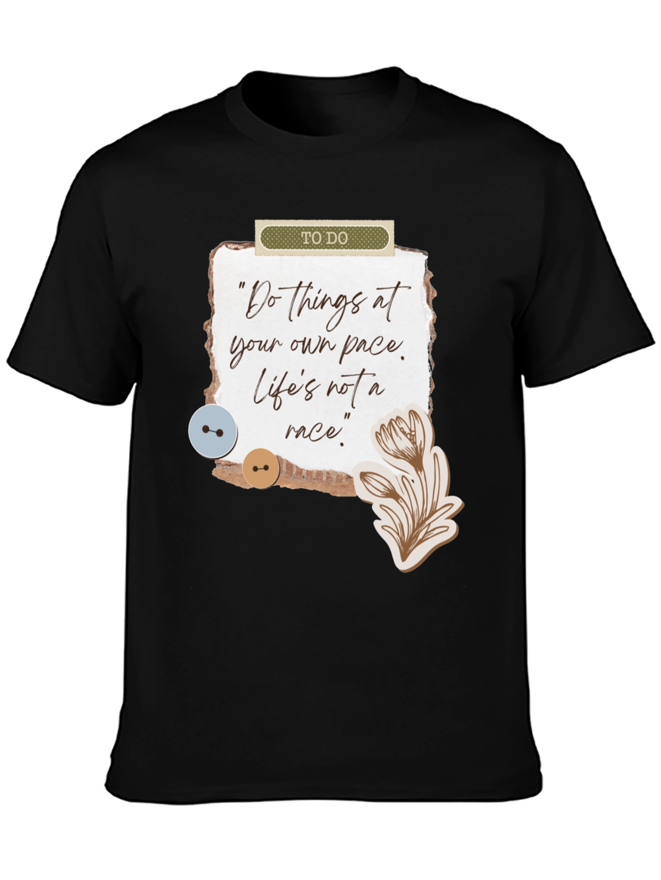 Inspirational Quote Graphic T-Shirt