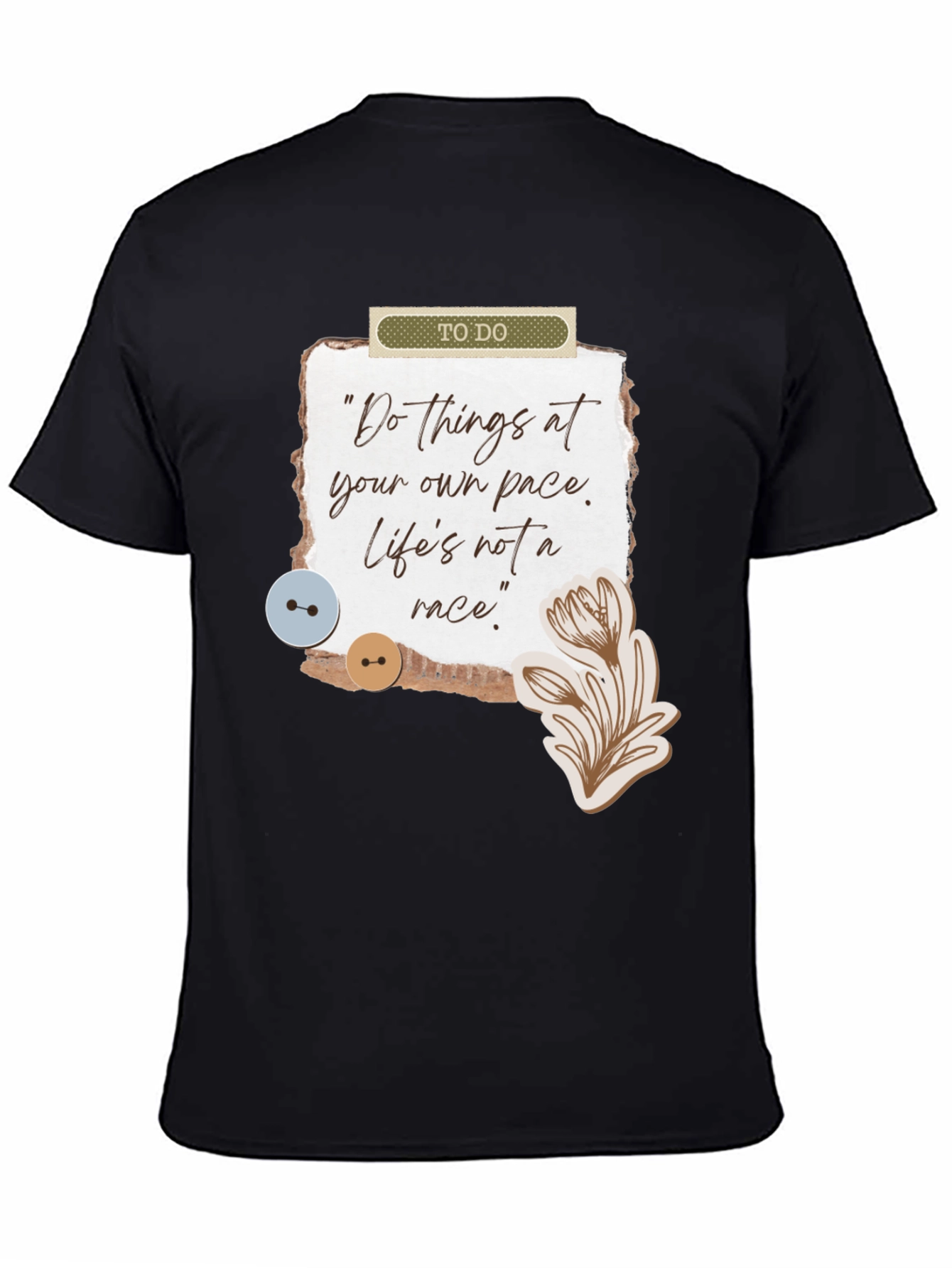 Inspirational Quote Graphic T-Shirt