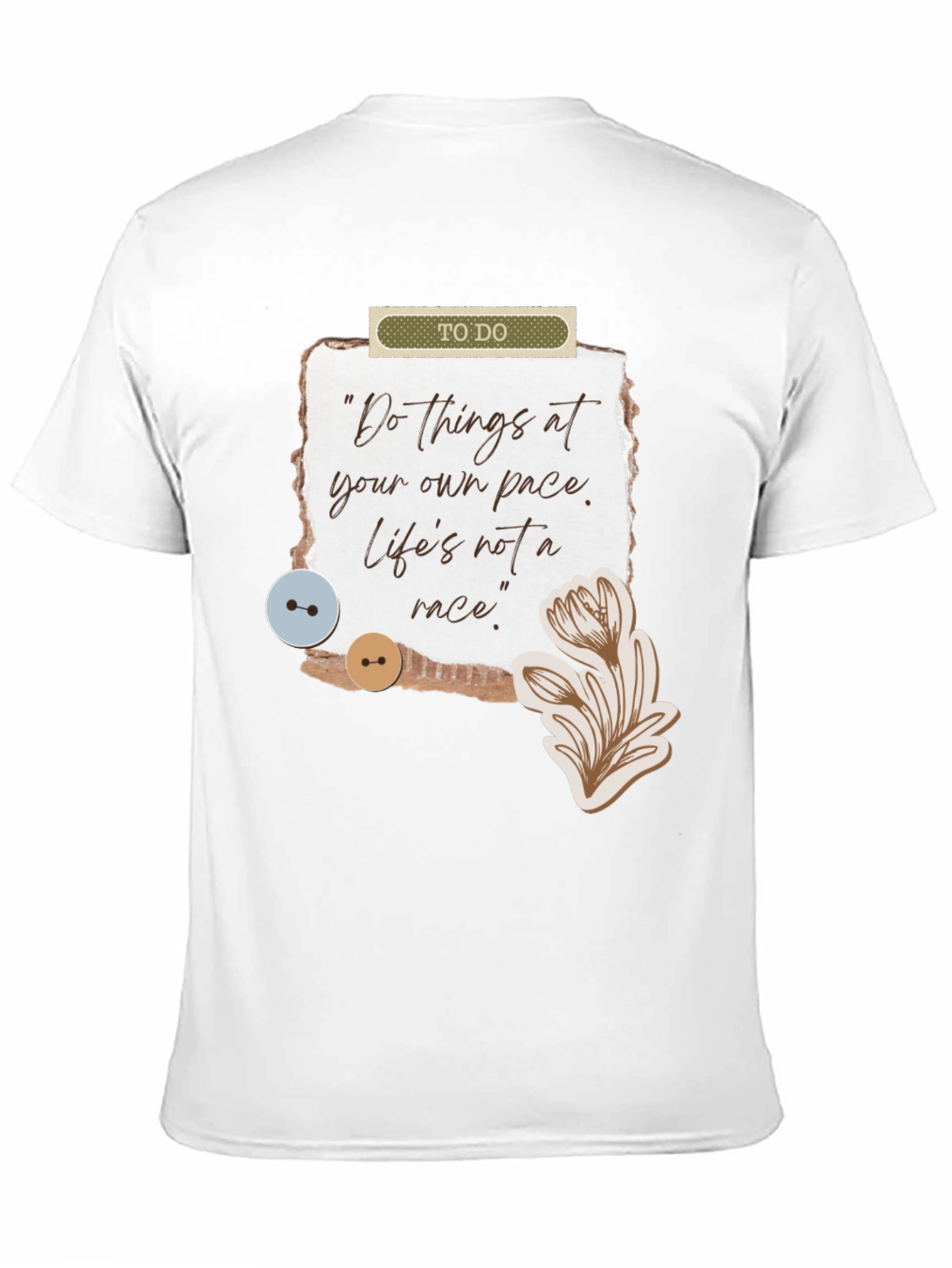 Inspirational Quote Graphic T-Shirt