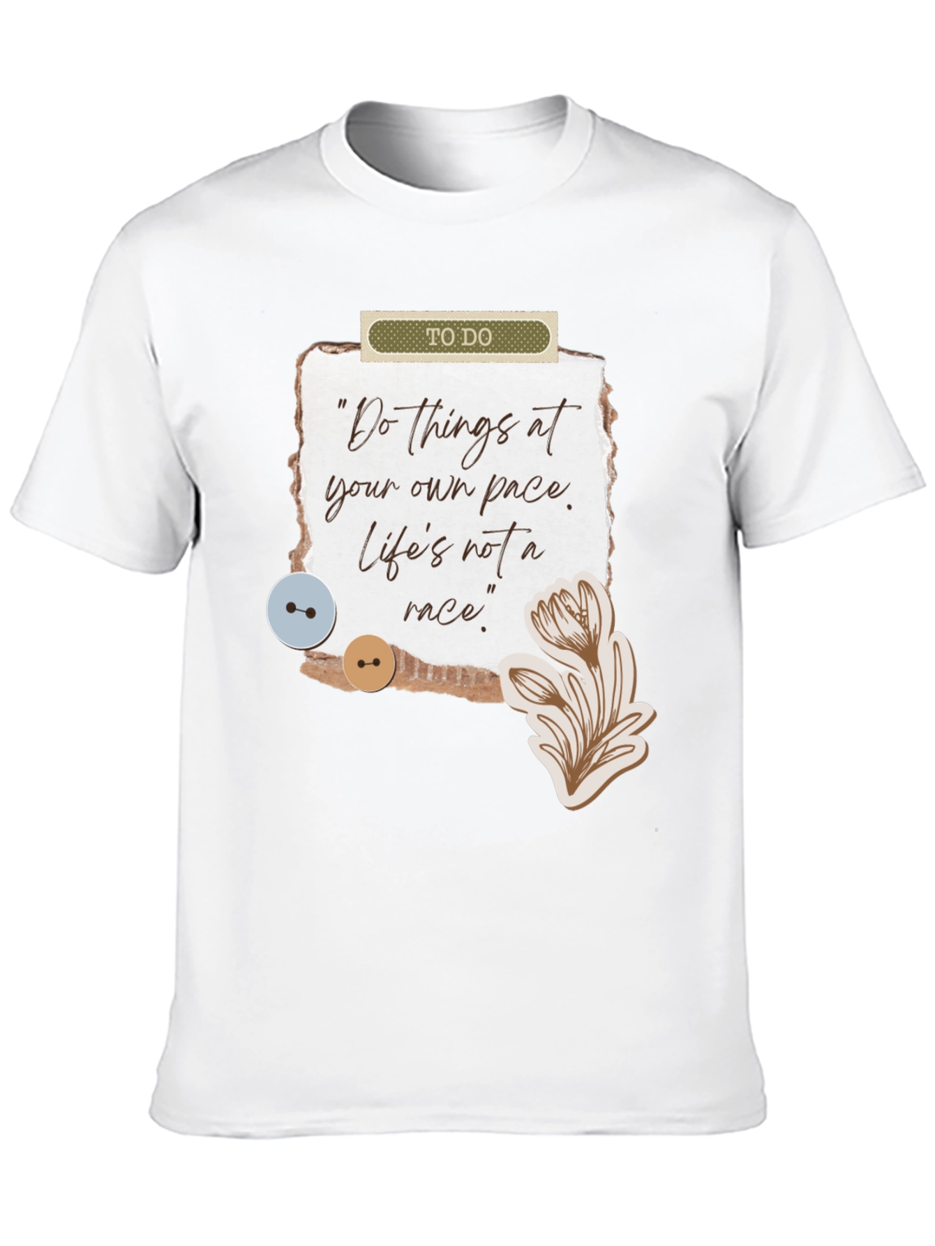 Inspirational Quote Graphic T-Shirt
