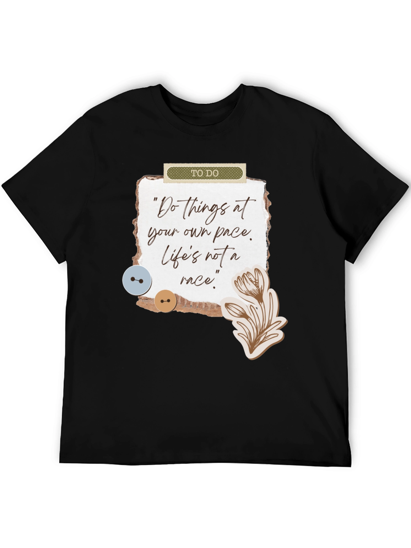 Inspirational Quote Graphic T-Shirt