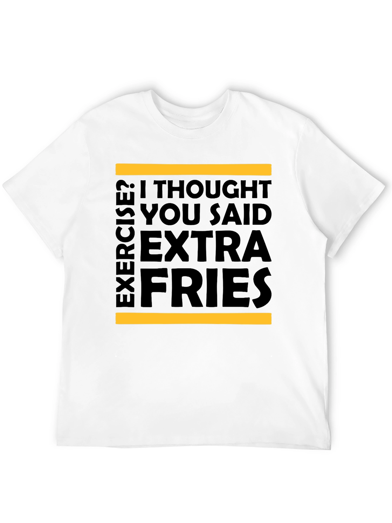 Extra Fries T-Shirt - Funny Foodie Tee