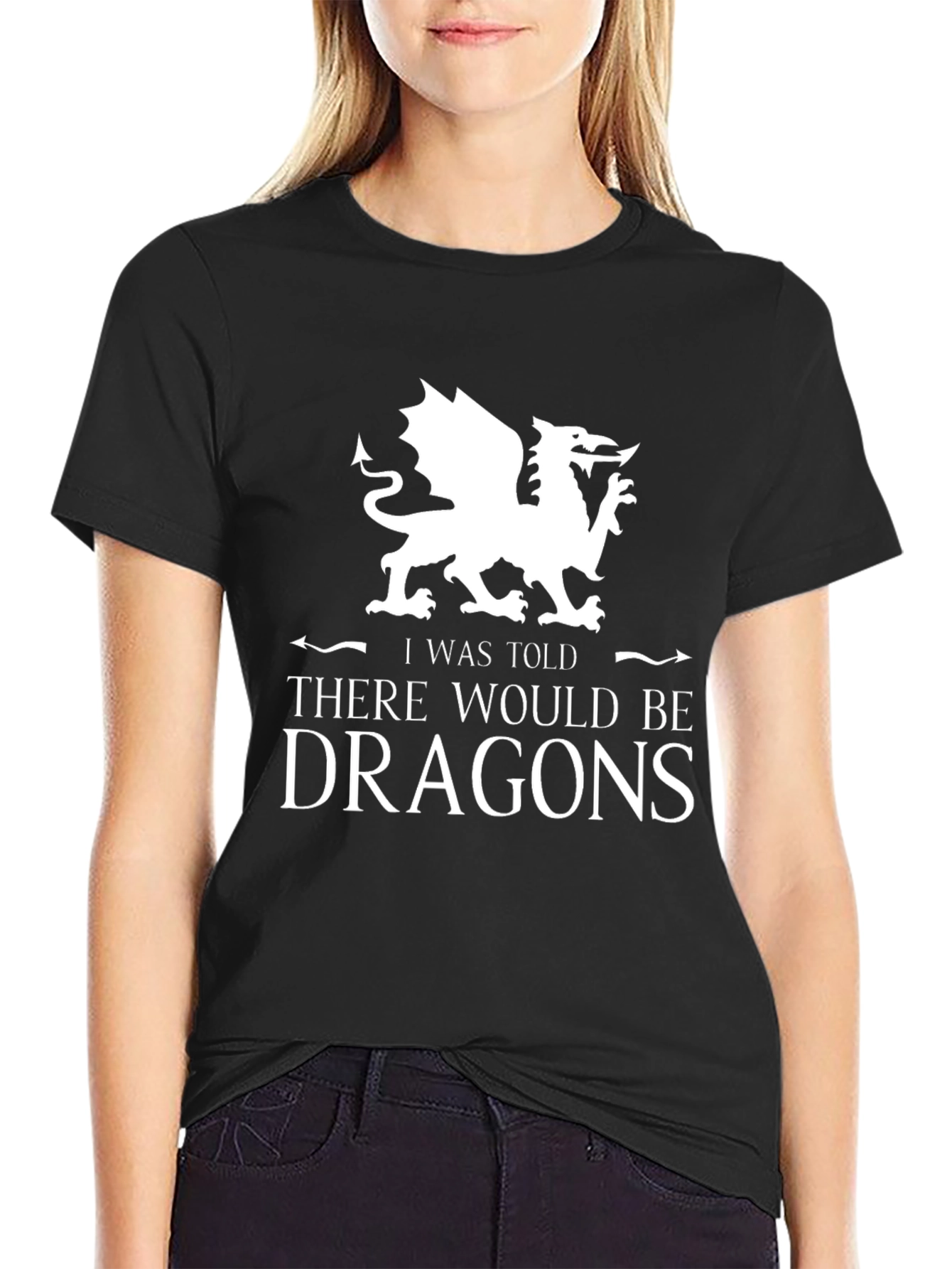 I Was Told There Would Be Dragons Graphic Tee
