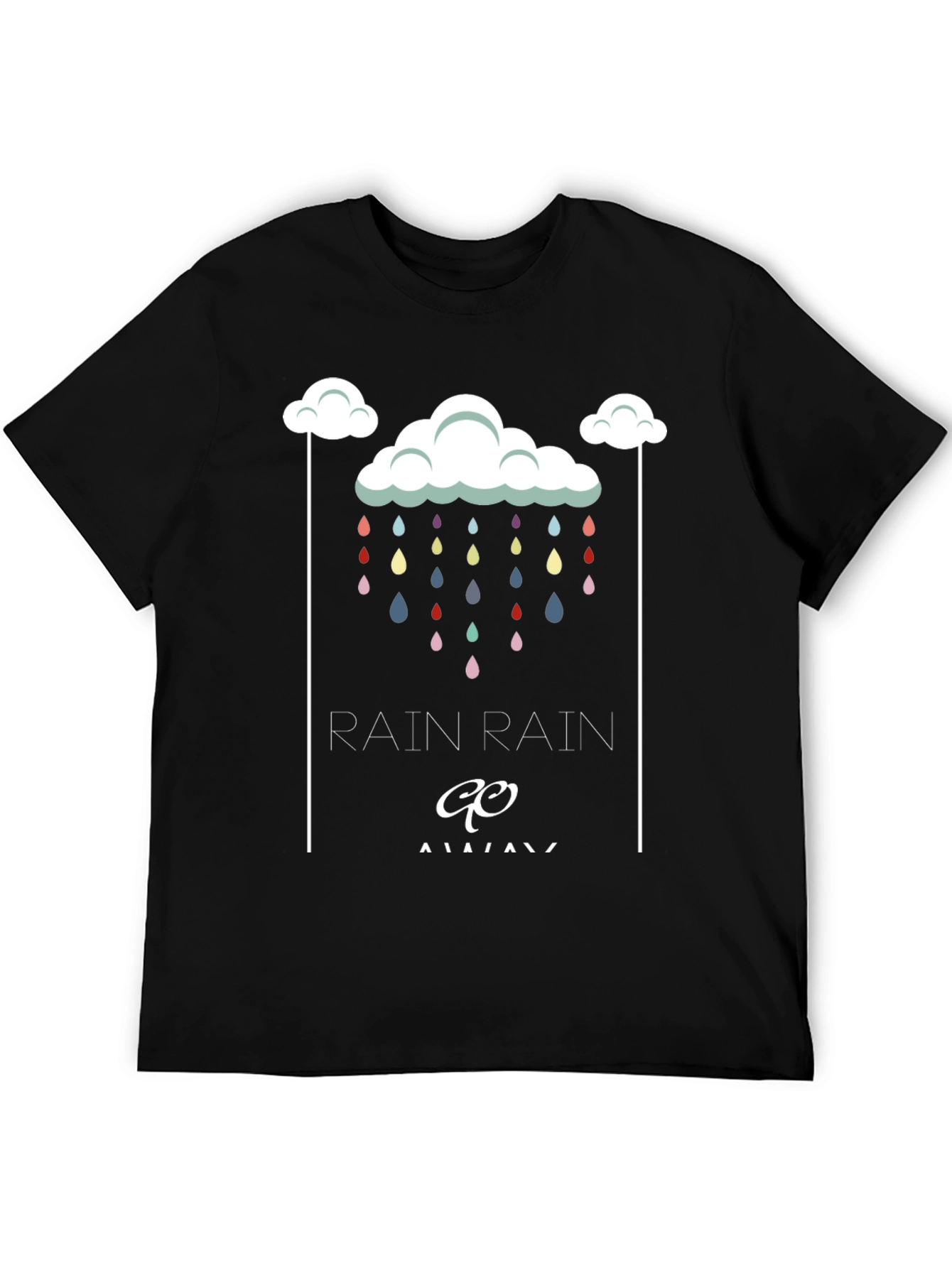 Rain Rain Go Away Graphic T-Shirt